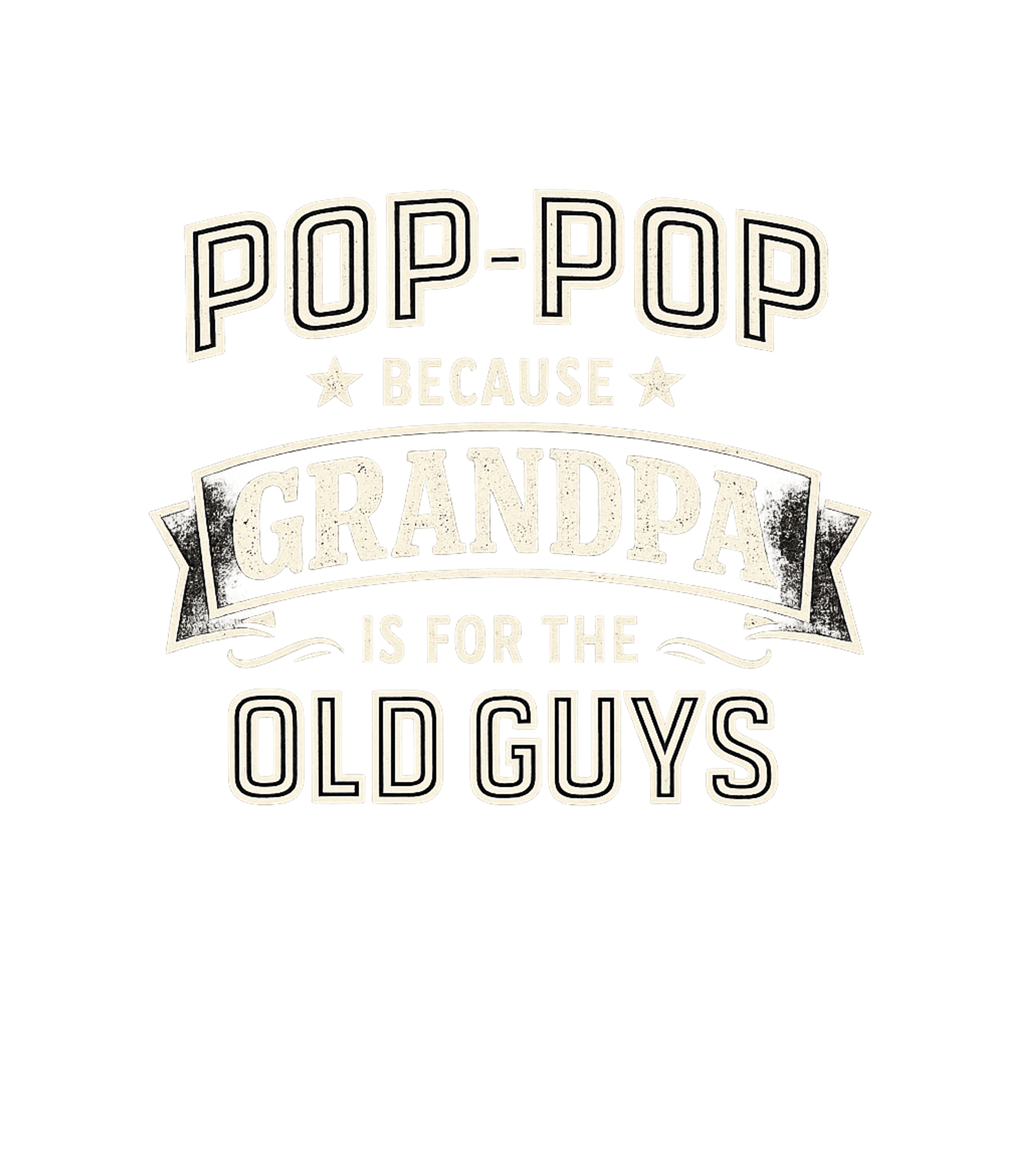 Pop-Pop Because Grandpa