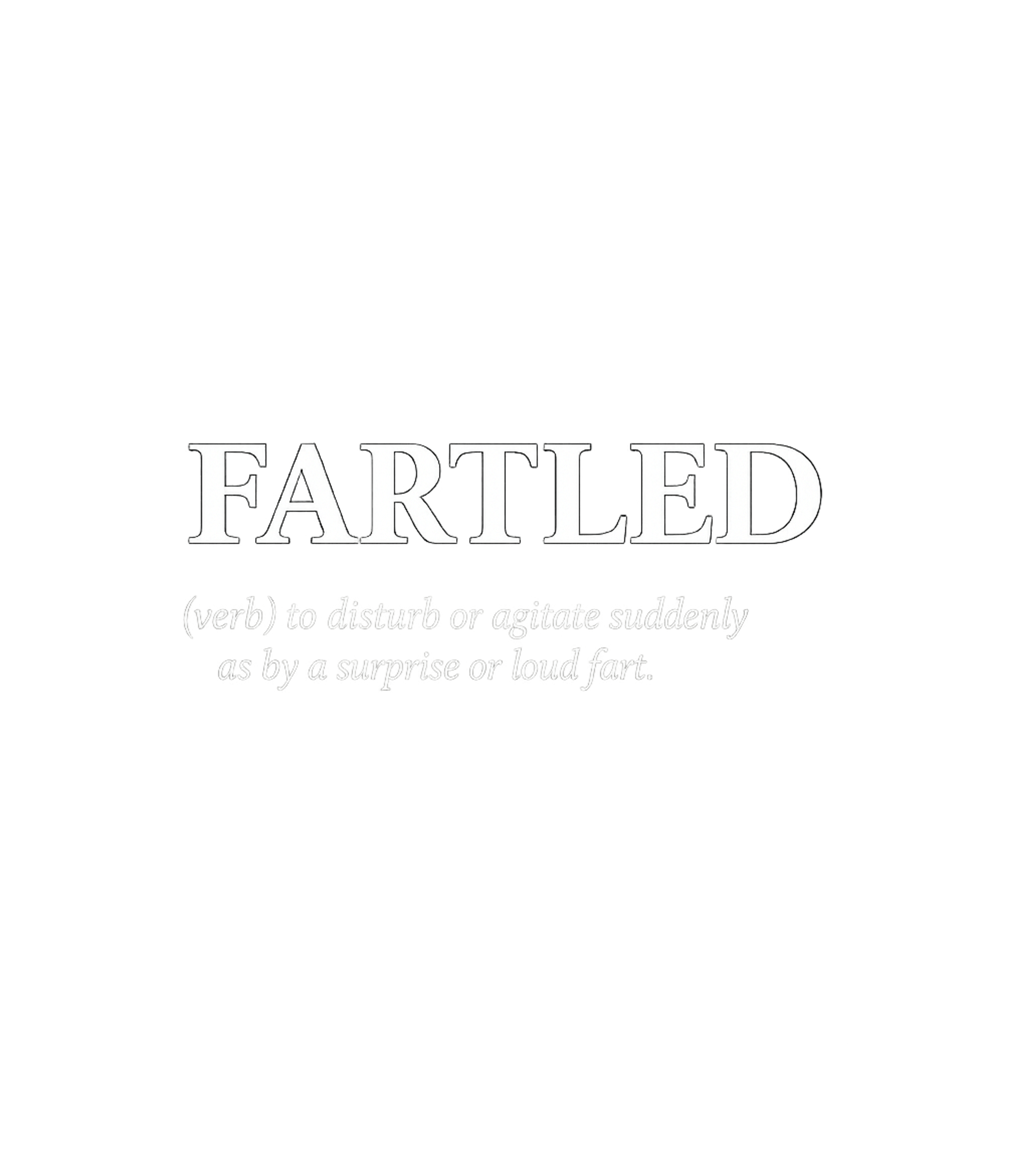 FARTLED Definition Humor