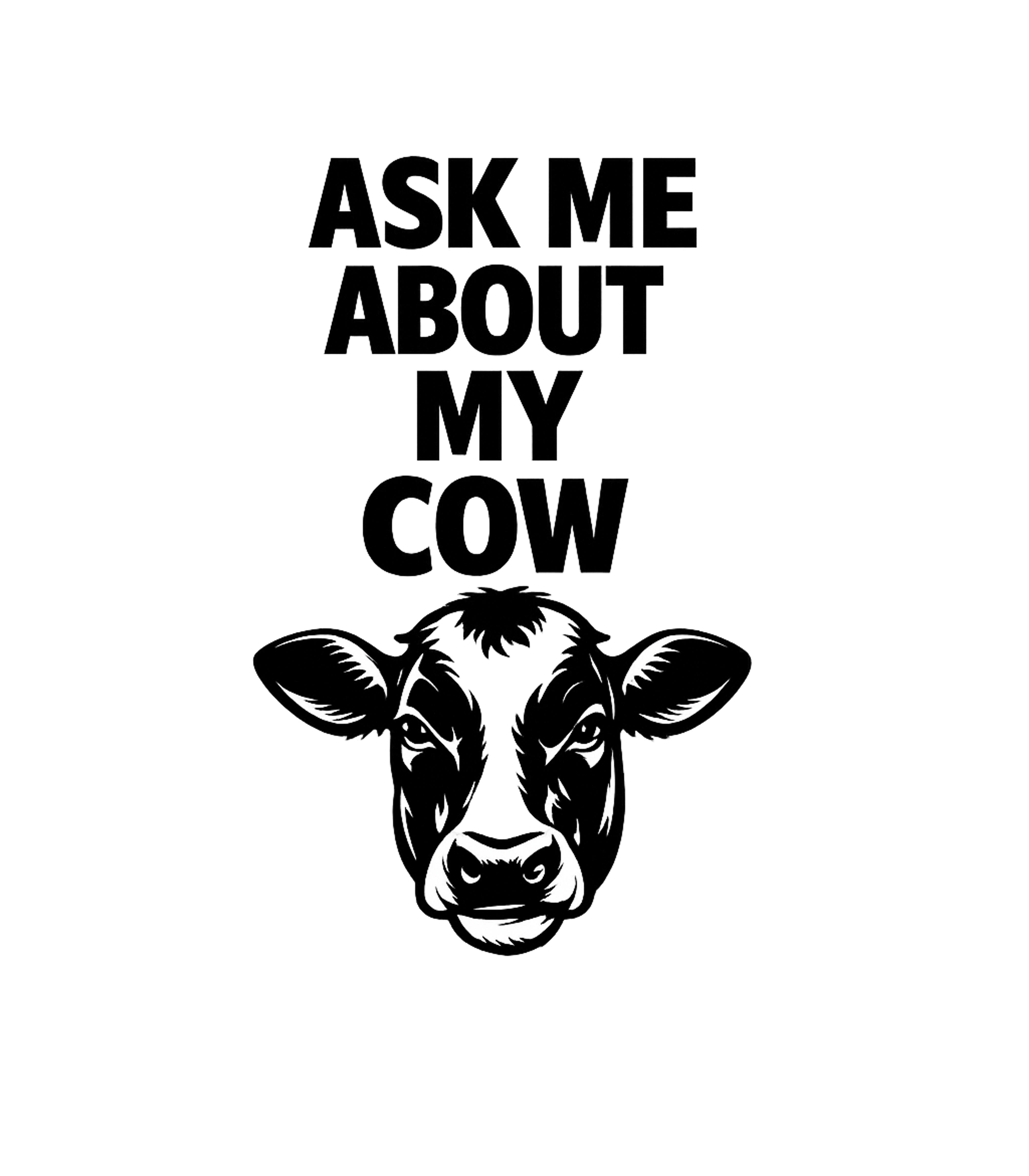 Ask Me About My Cow Flip Men's T Shirt