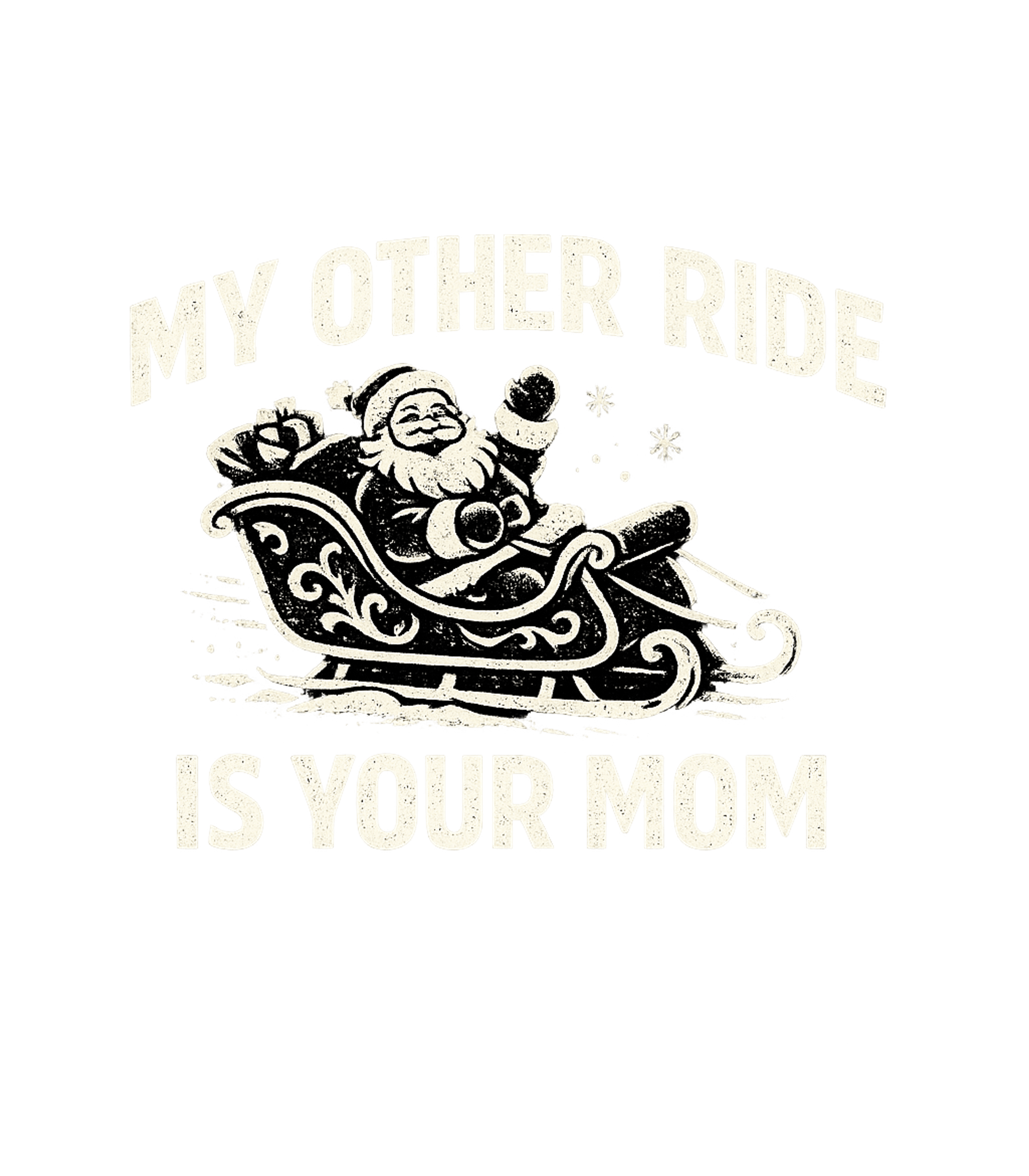 My Other Ride Is Your Mom Men's T Shirt