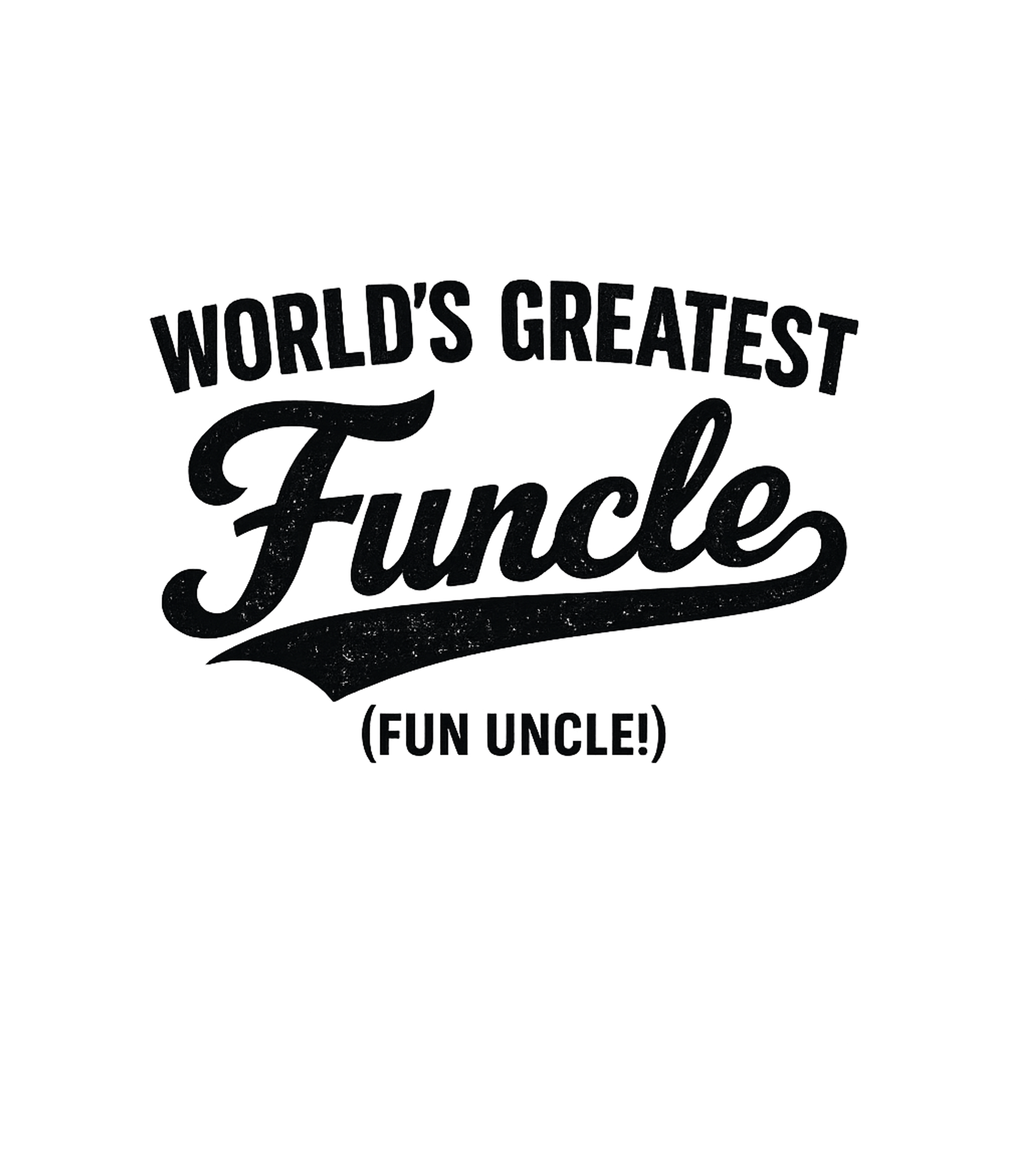 World's Greatest Funcle Men's T Shirt