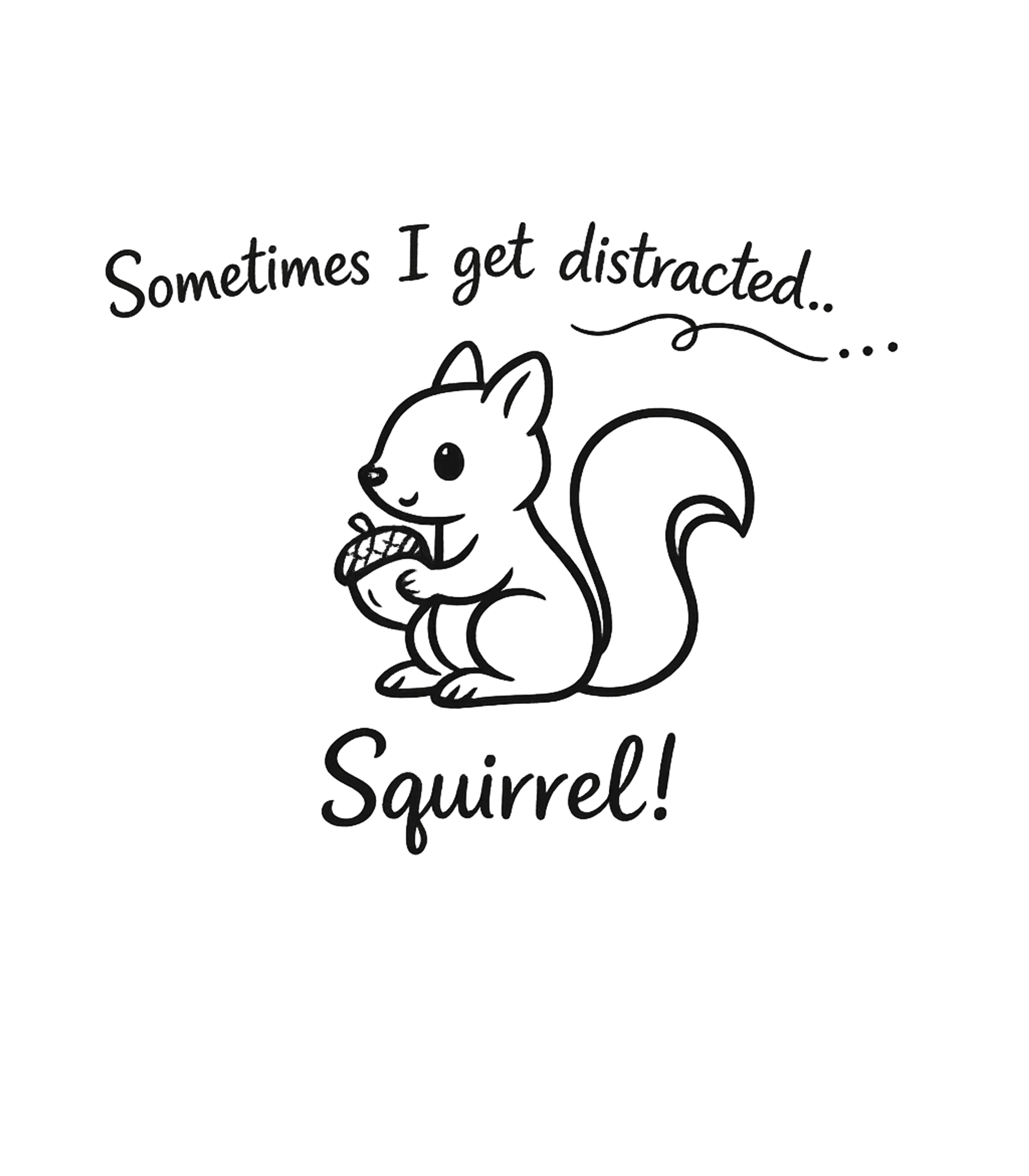 Sometimes I Get Distracted Men's T Shirt