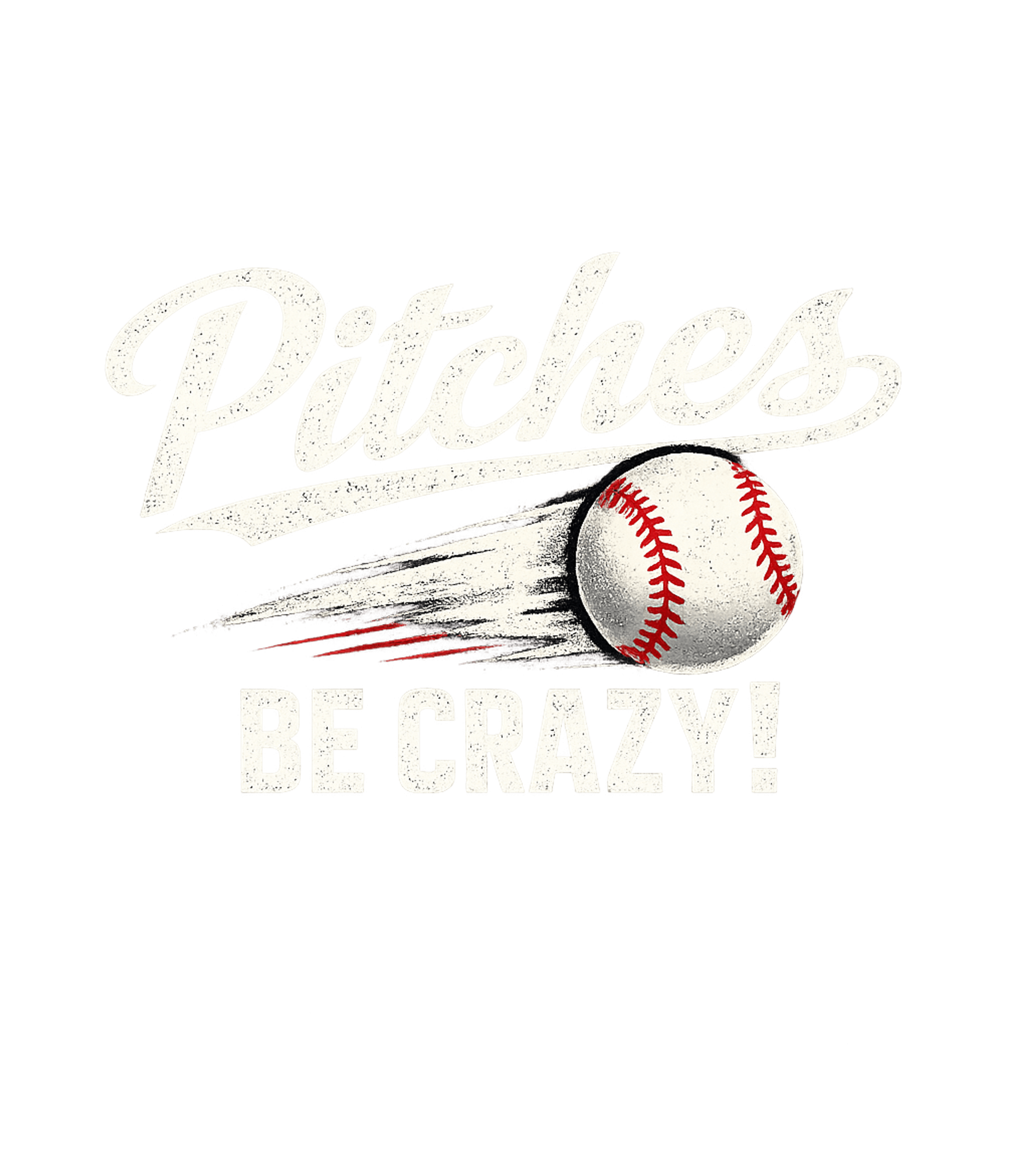 Pitches Be Crazy Men's T Shirt