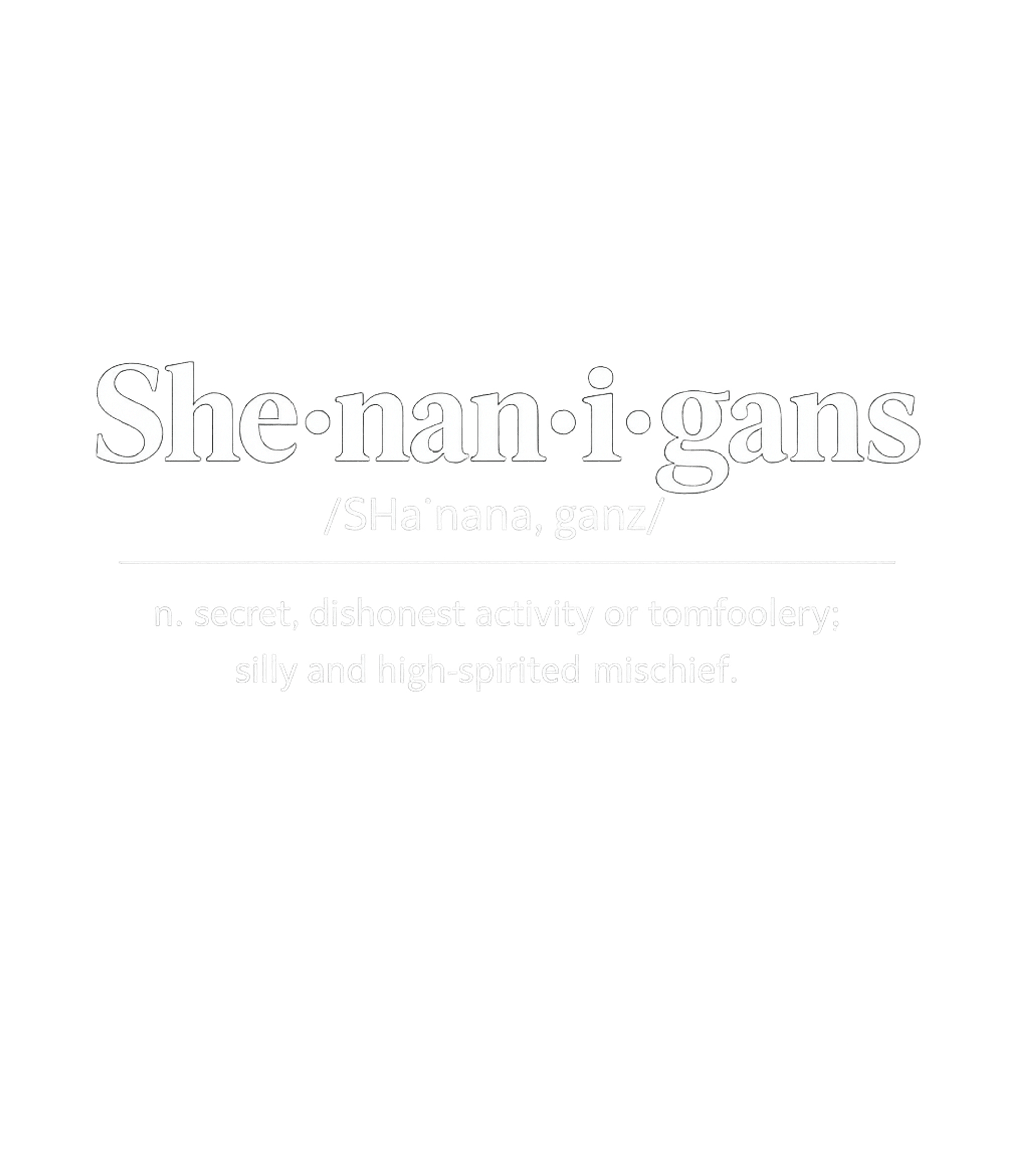 Shenanigans Definition Men's T Shirt