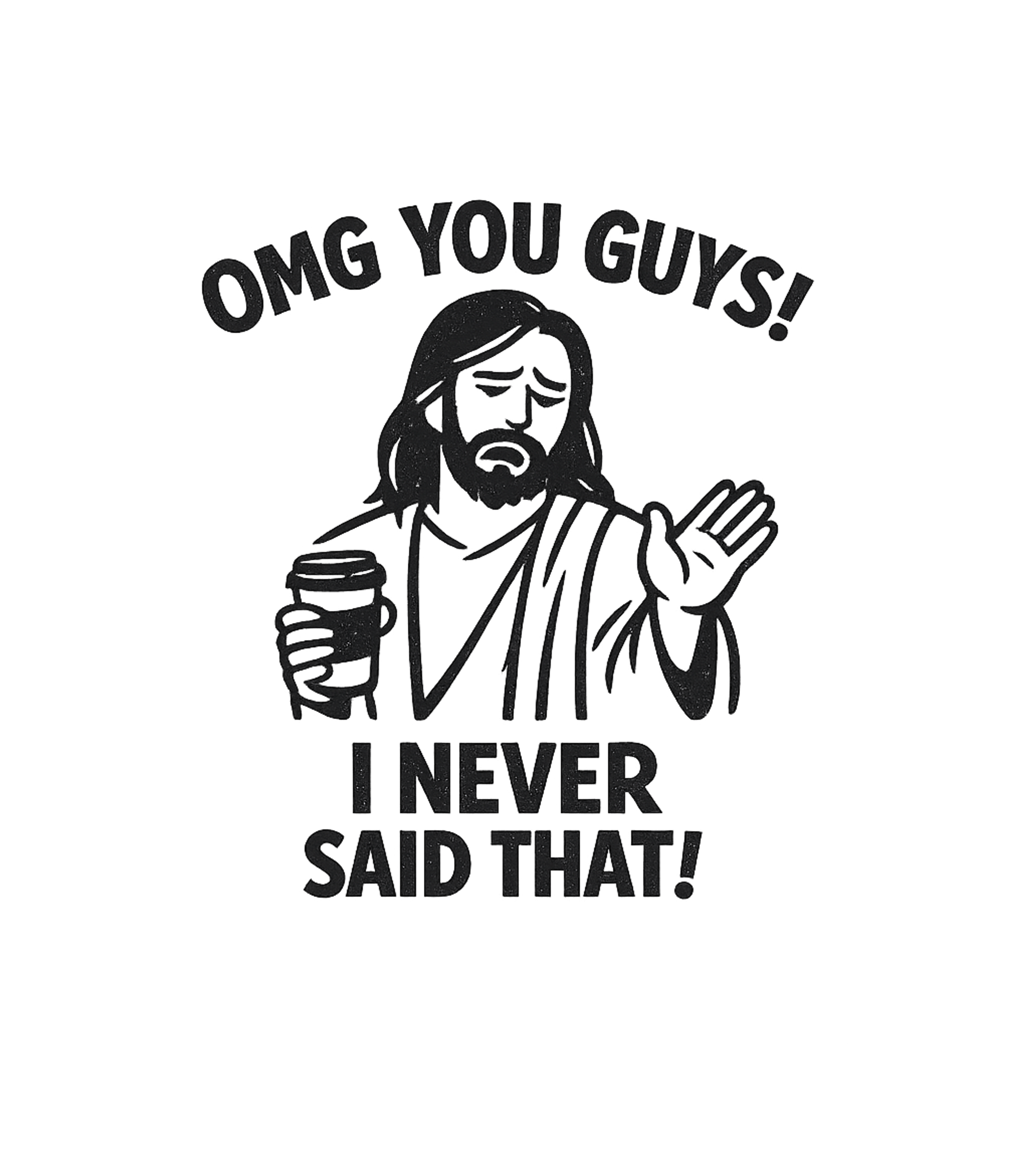 Jesus Never Said That