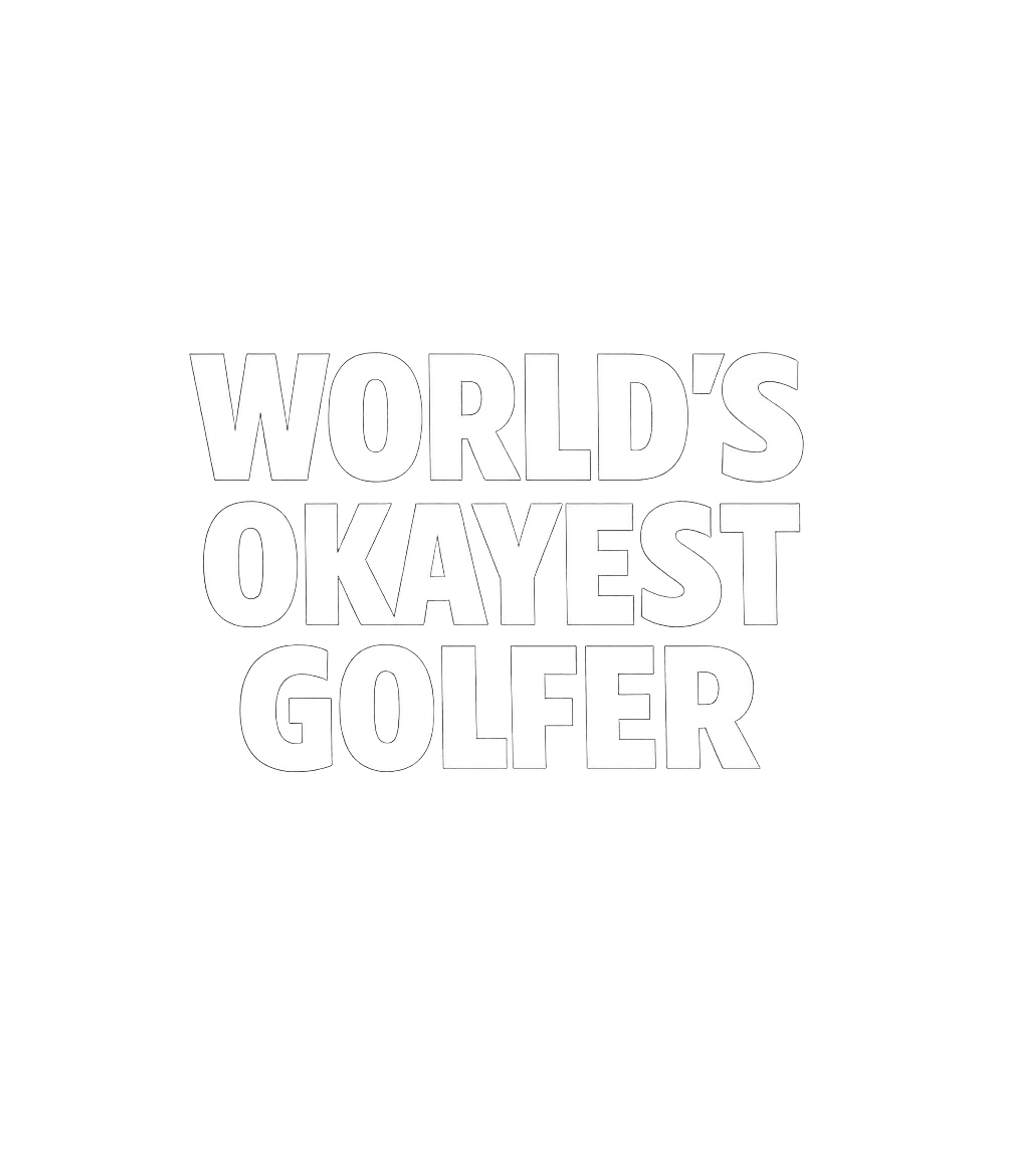 World's Okayest Golfer Men's T Shirt