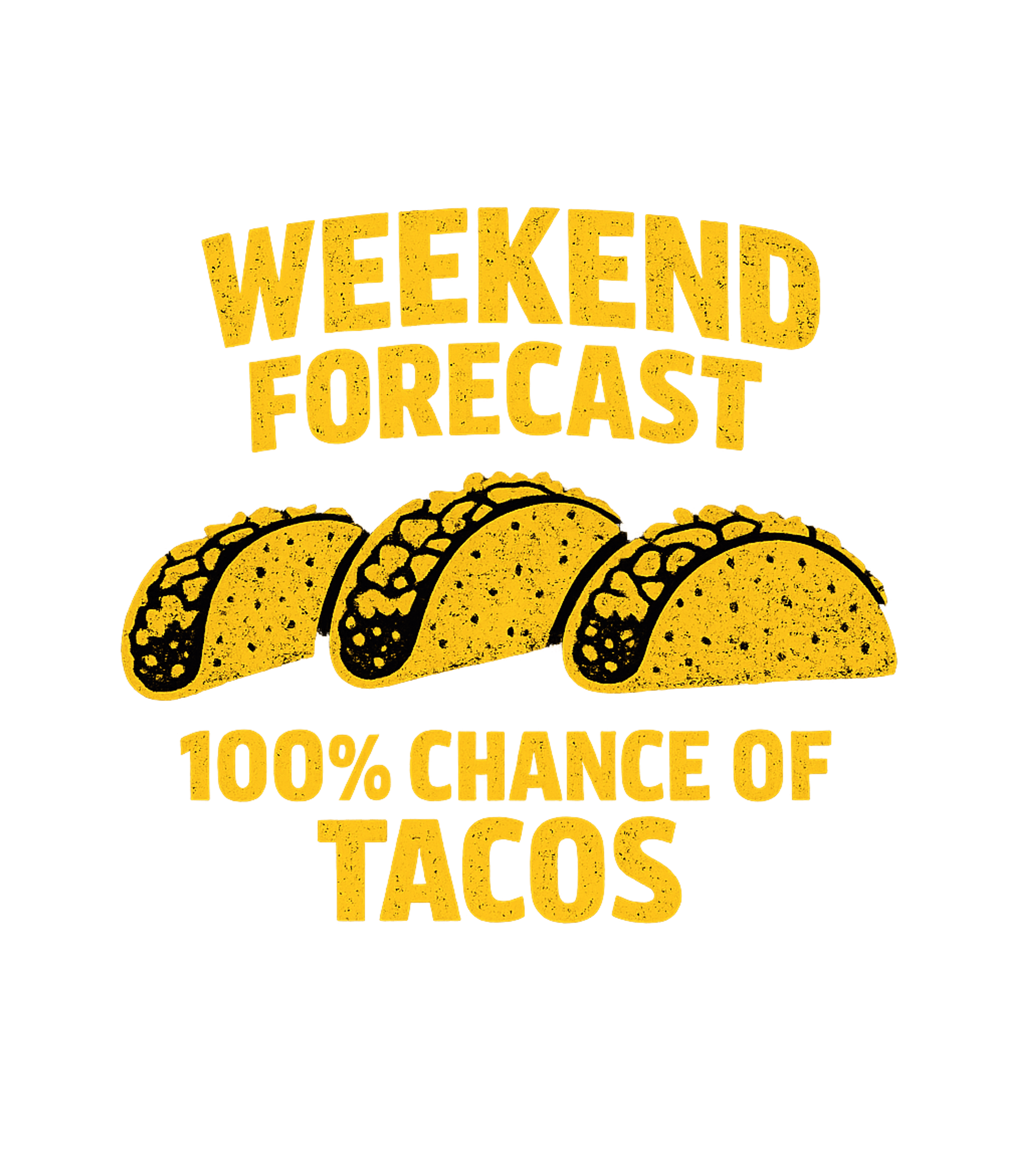 Weekend Forecast Tacos