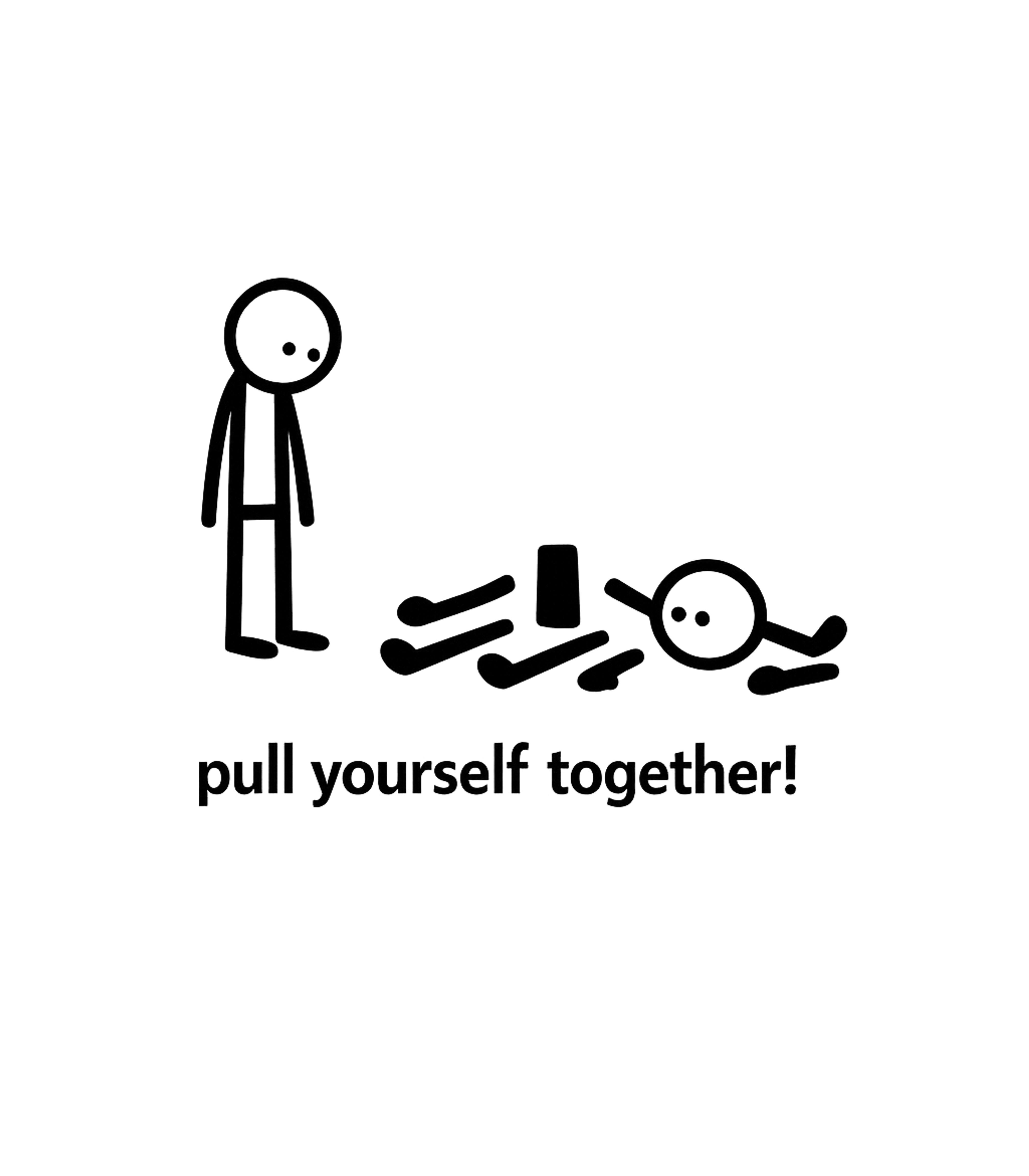 Pull Yourself Together Men's T Shirt