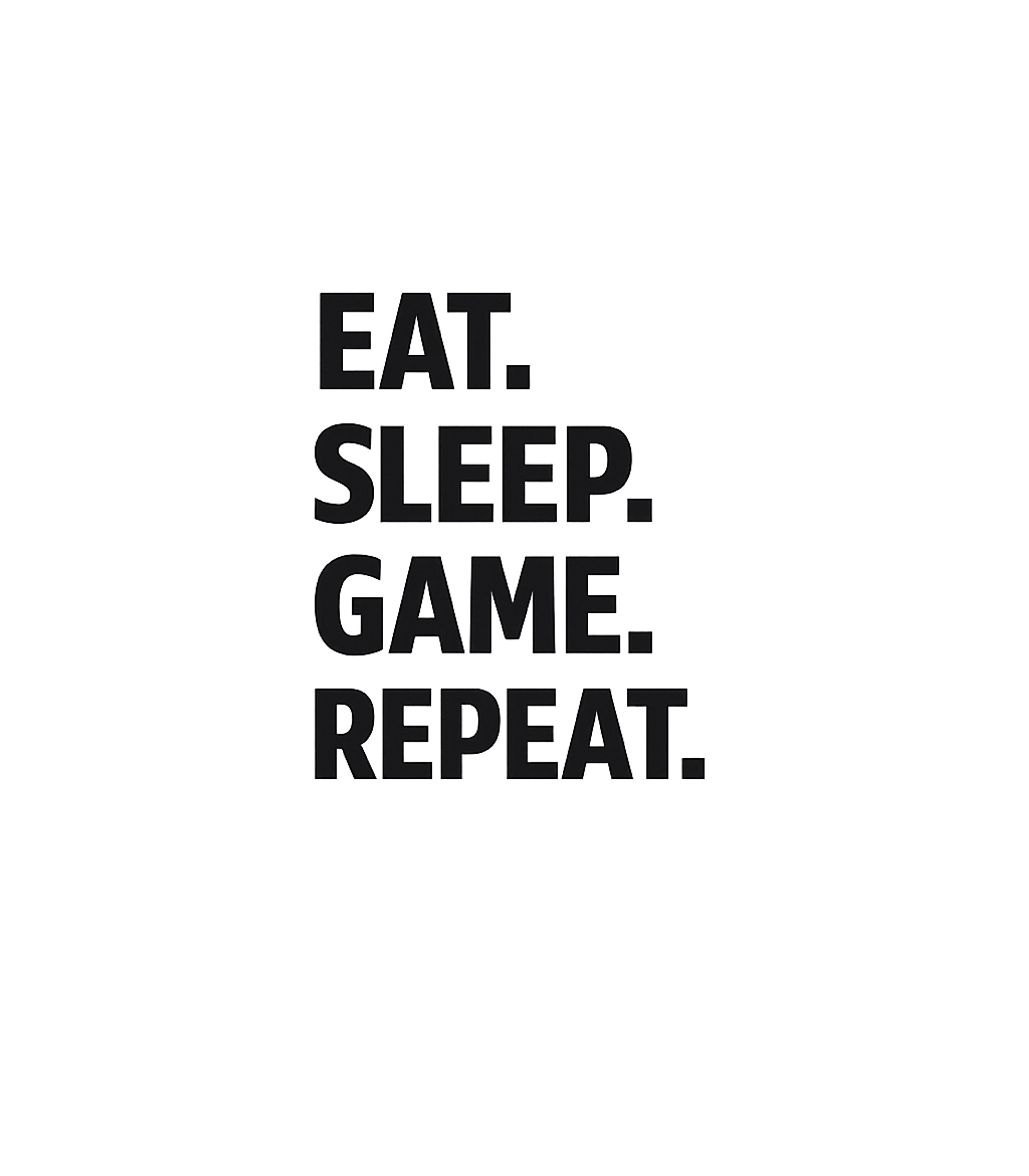 Eat Sleep Game Repeat Men's T Shirt