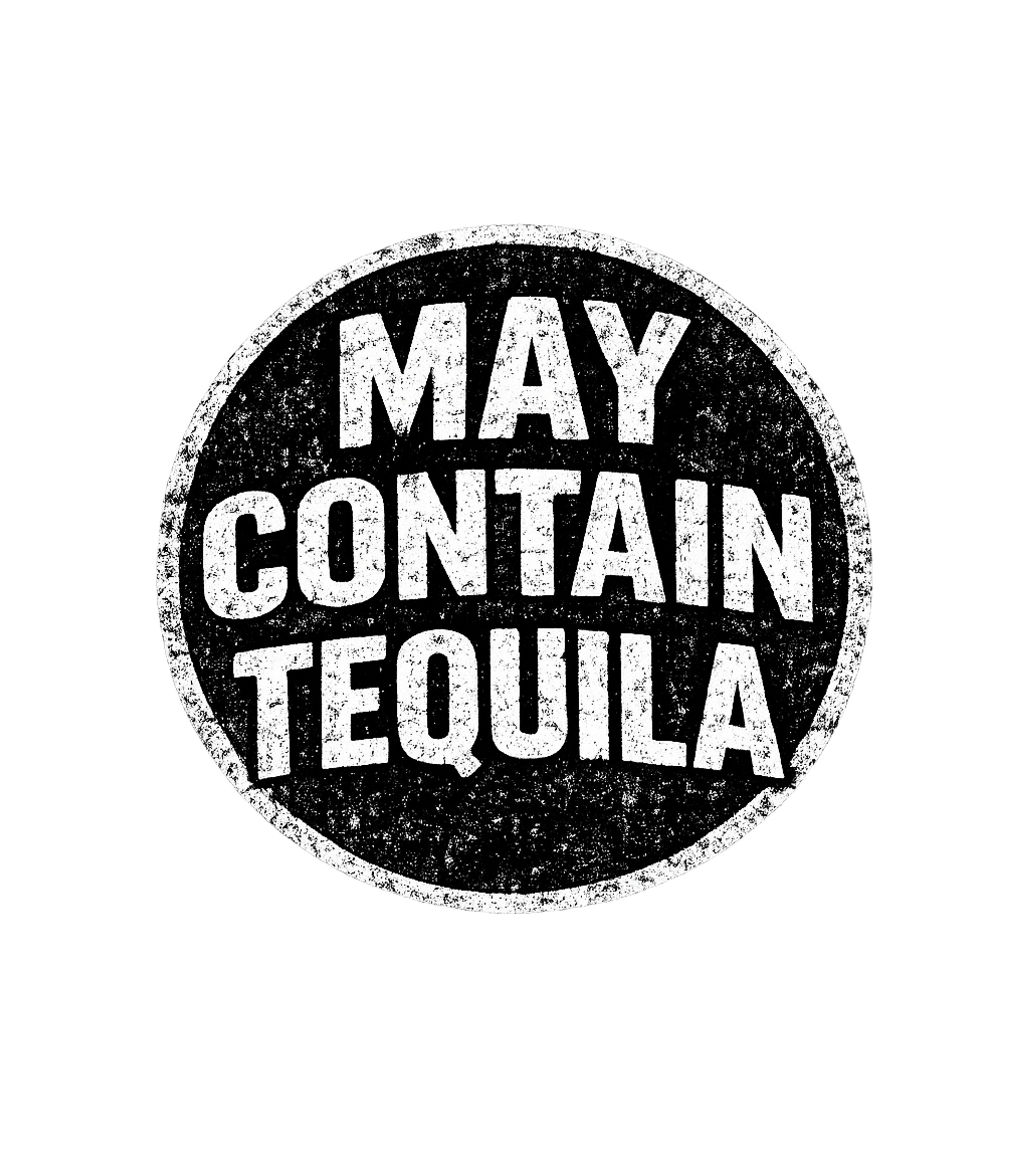 May Contain Tequila