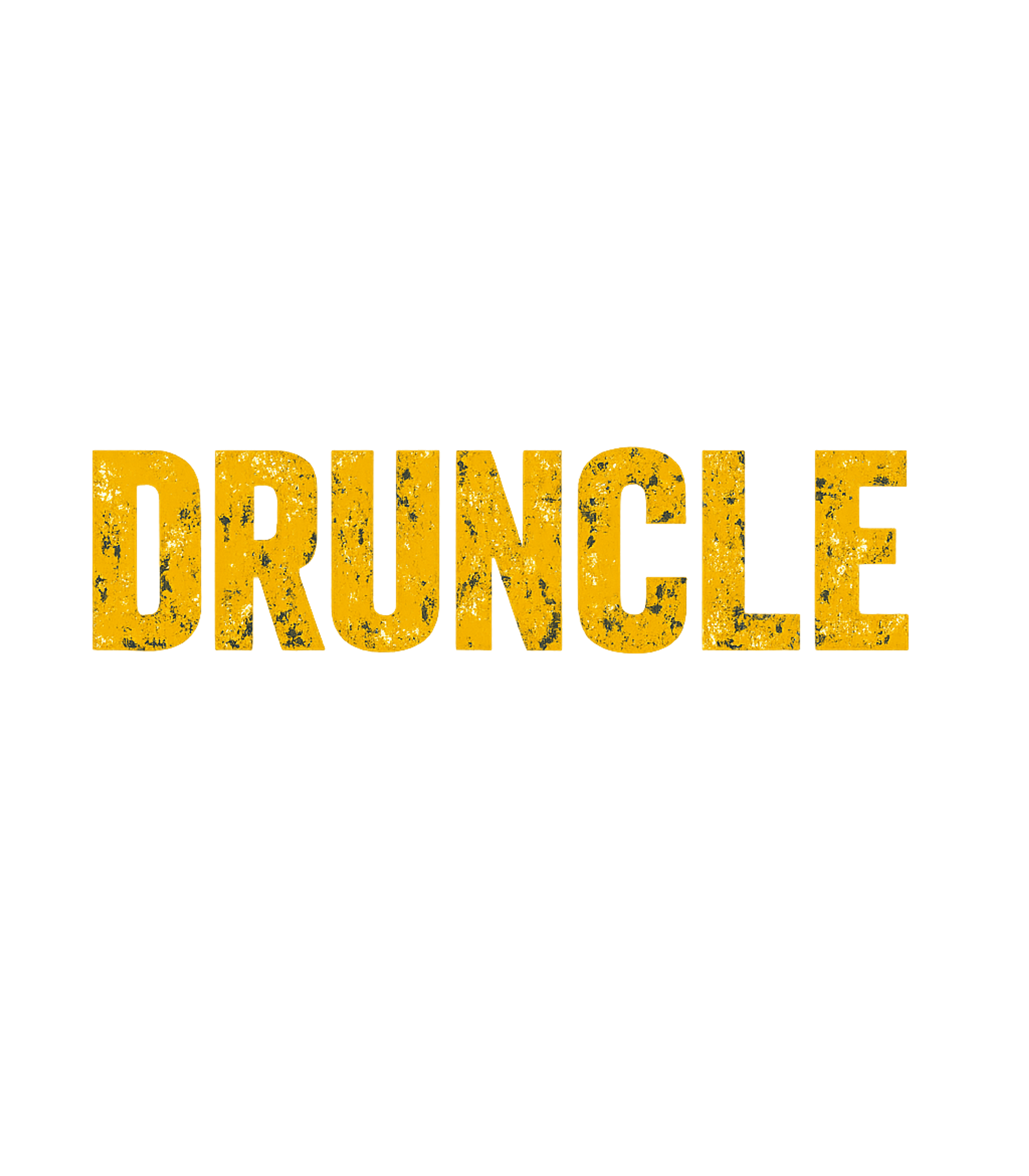 Druncle Funny Uncle