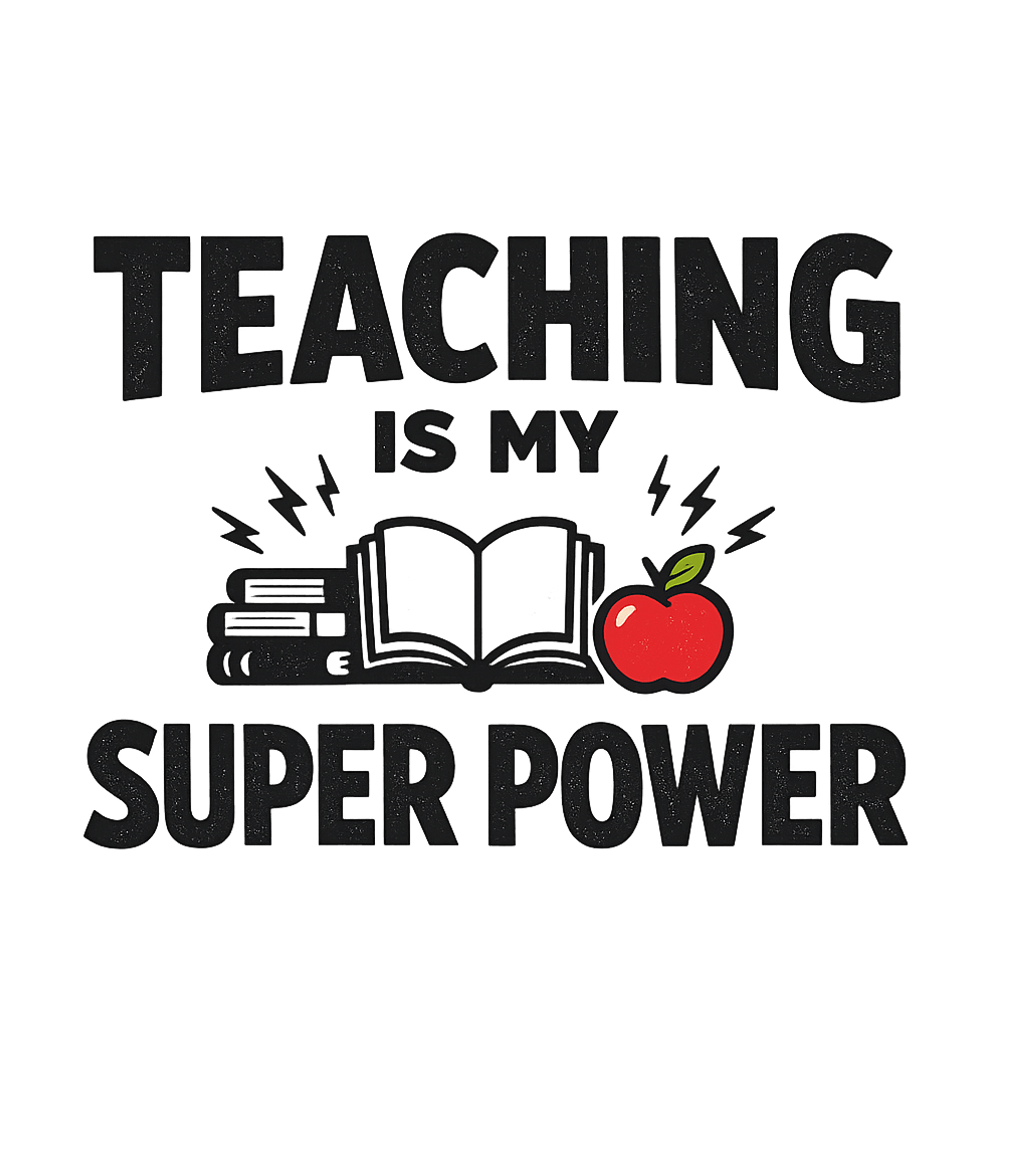 Teaching Is My Superpower Men's T Shirt