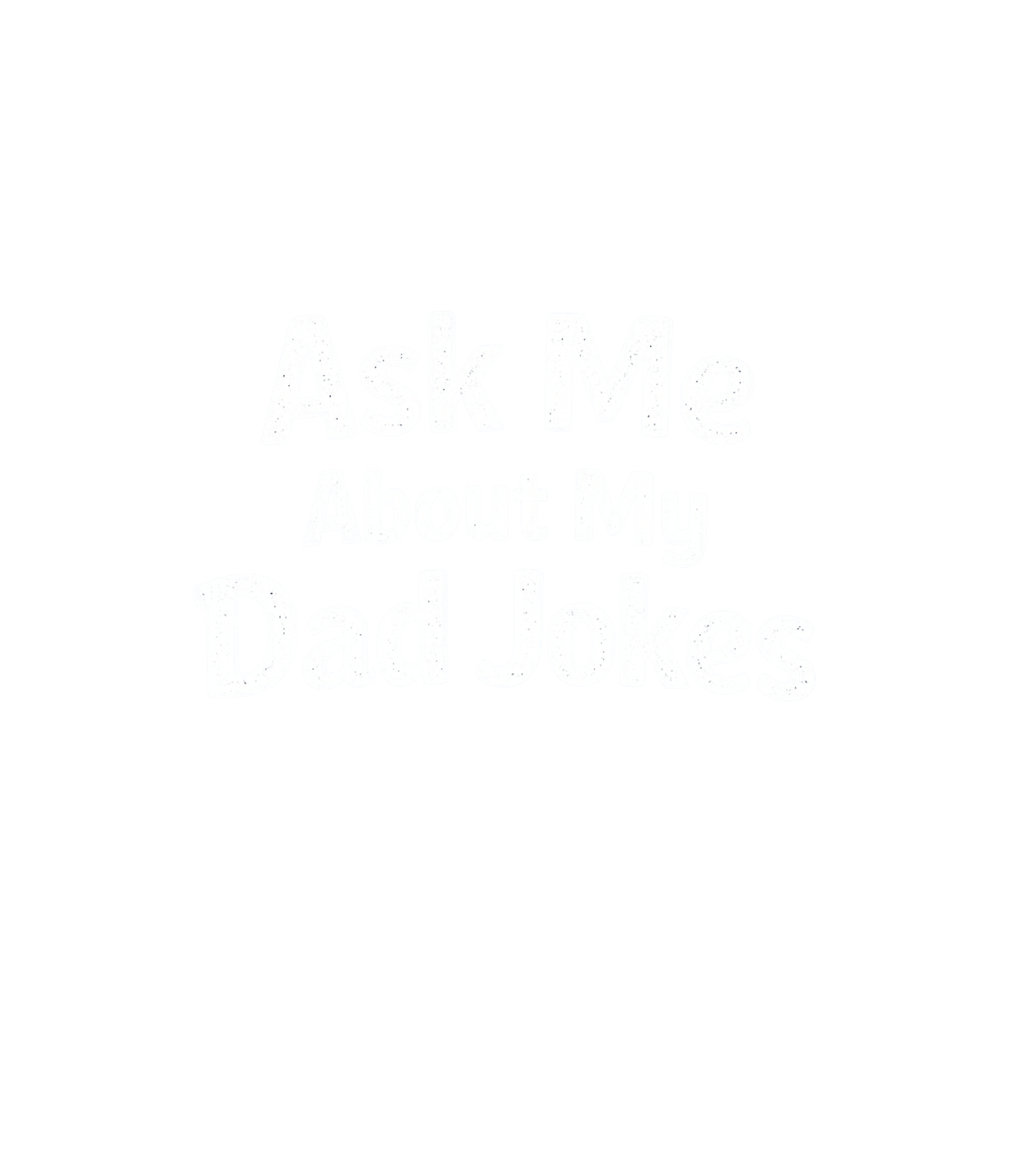Ask Me About My Dad Jokes Men's T Shirt