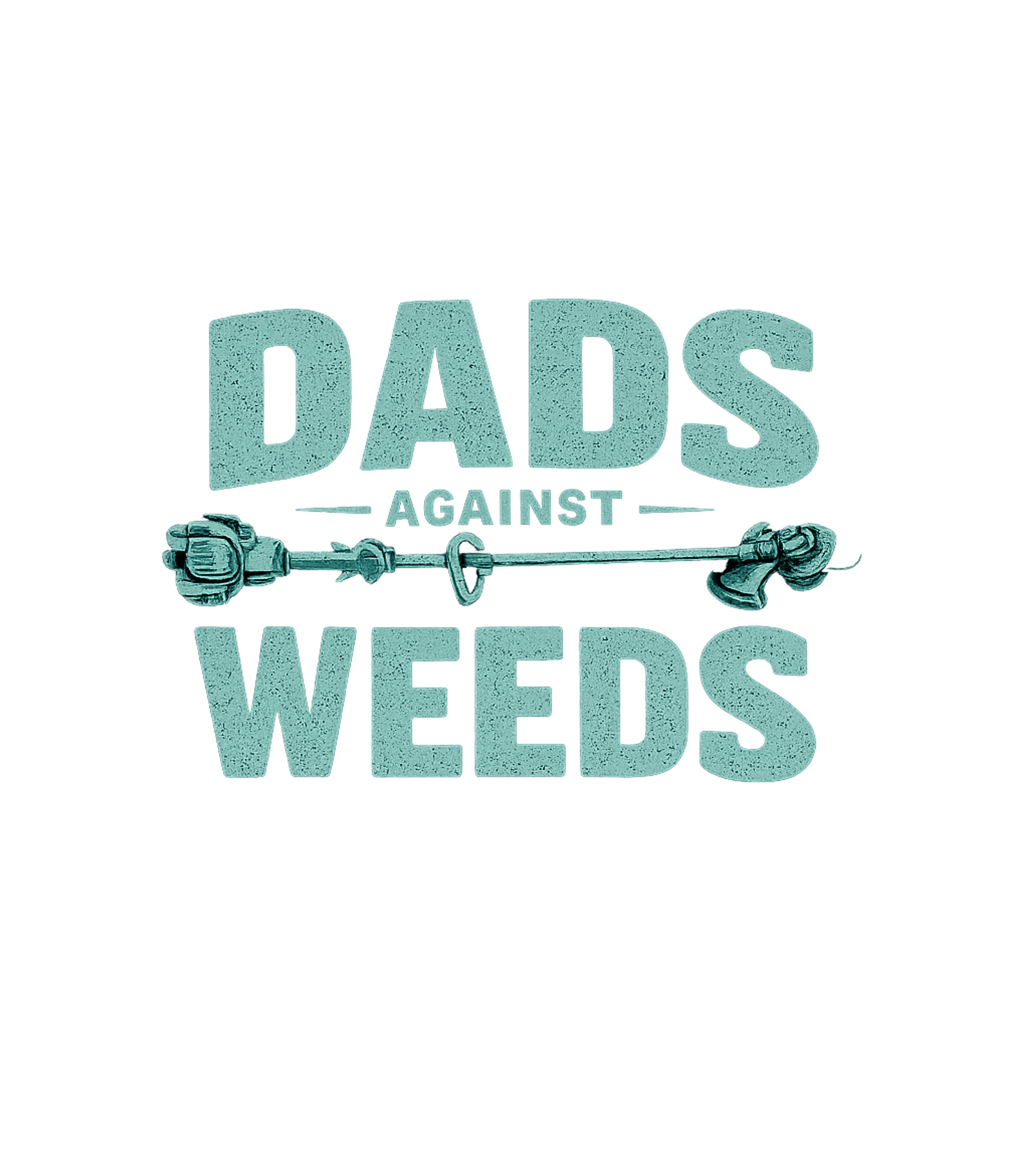 Dads Against Weeds
