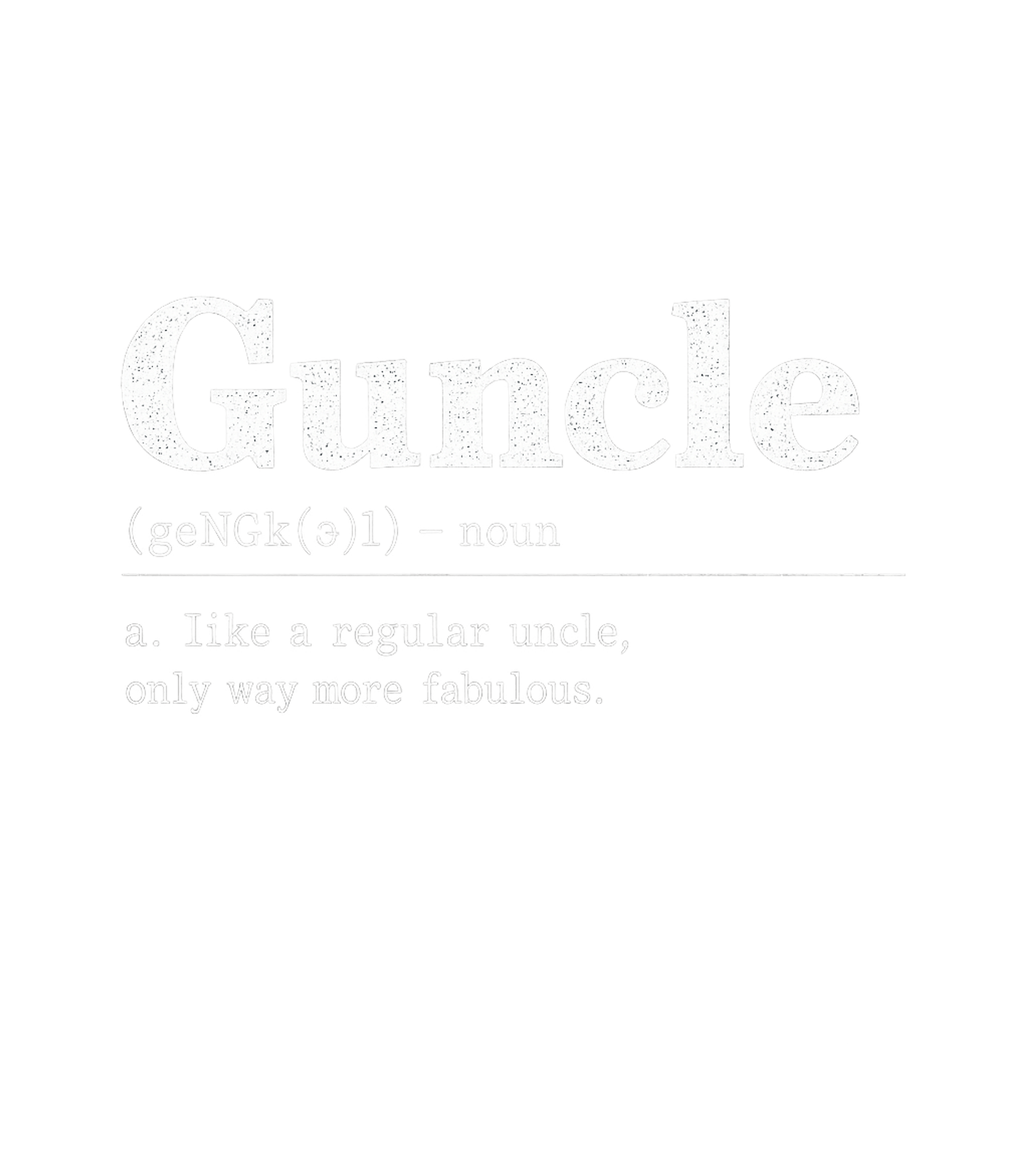 Guncle Definition Fabulous