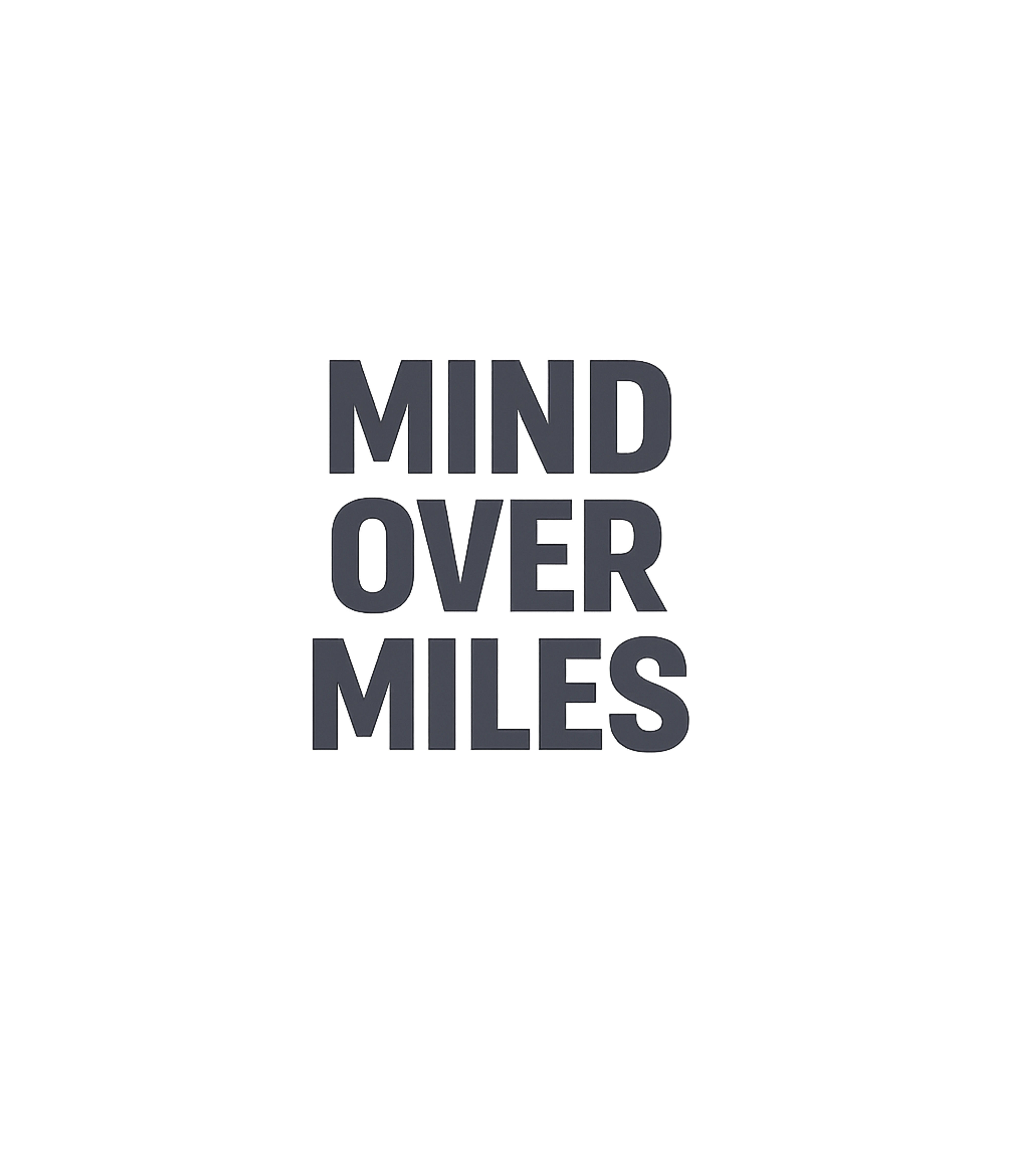 Mind Over Miles