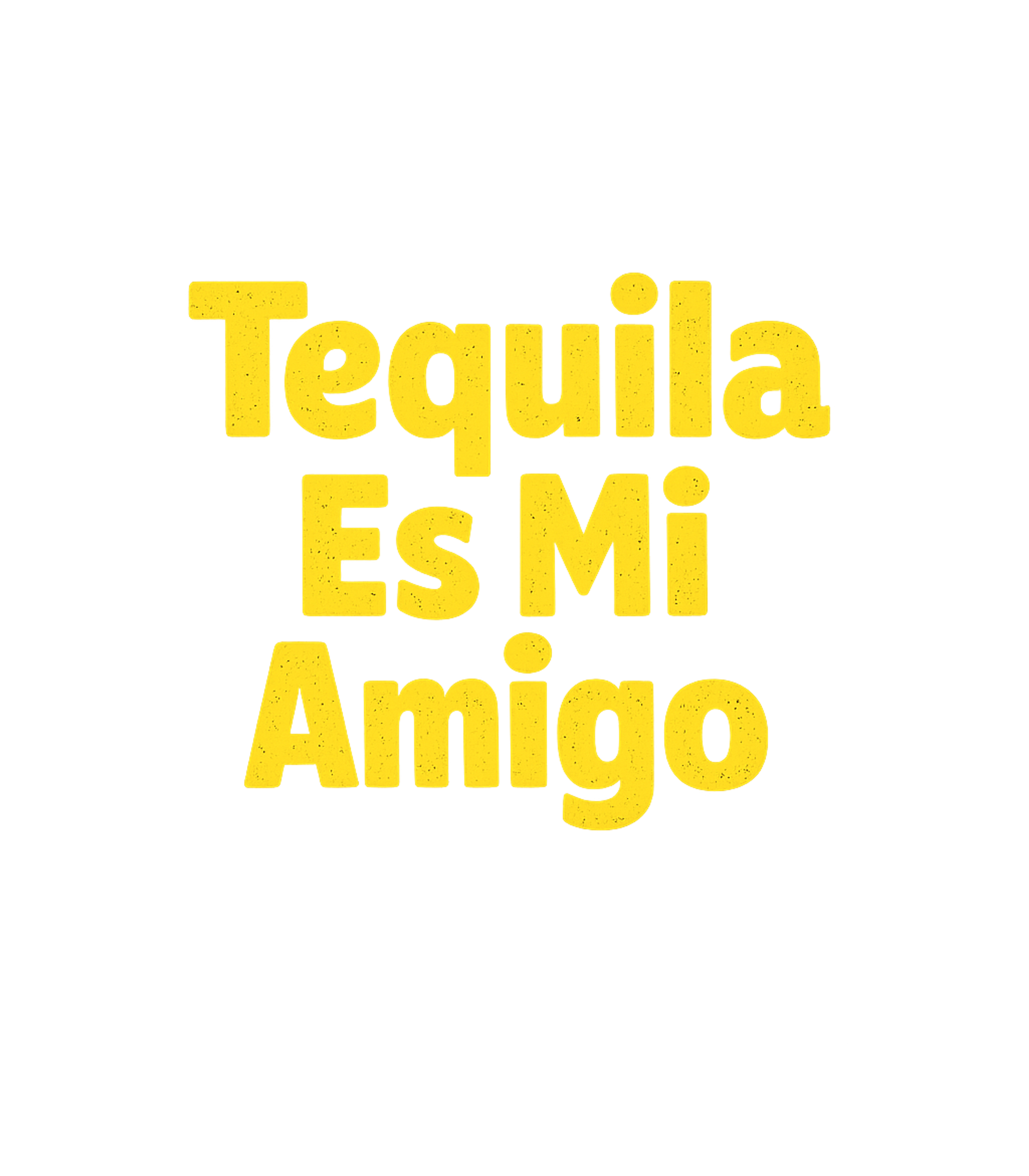 Tequila Es Mi Amigo Men's T Shirt