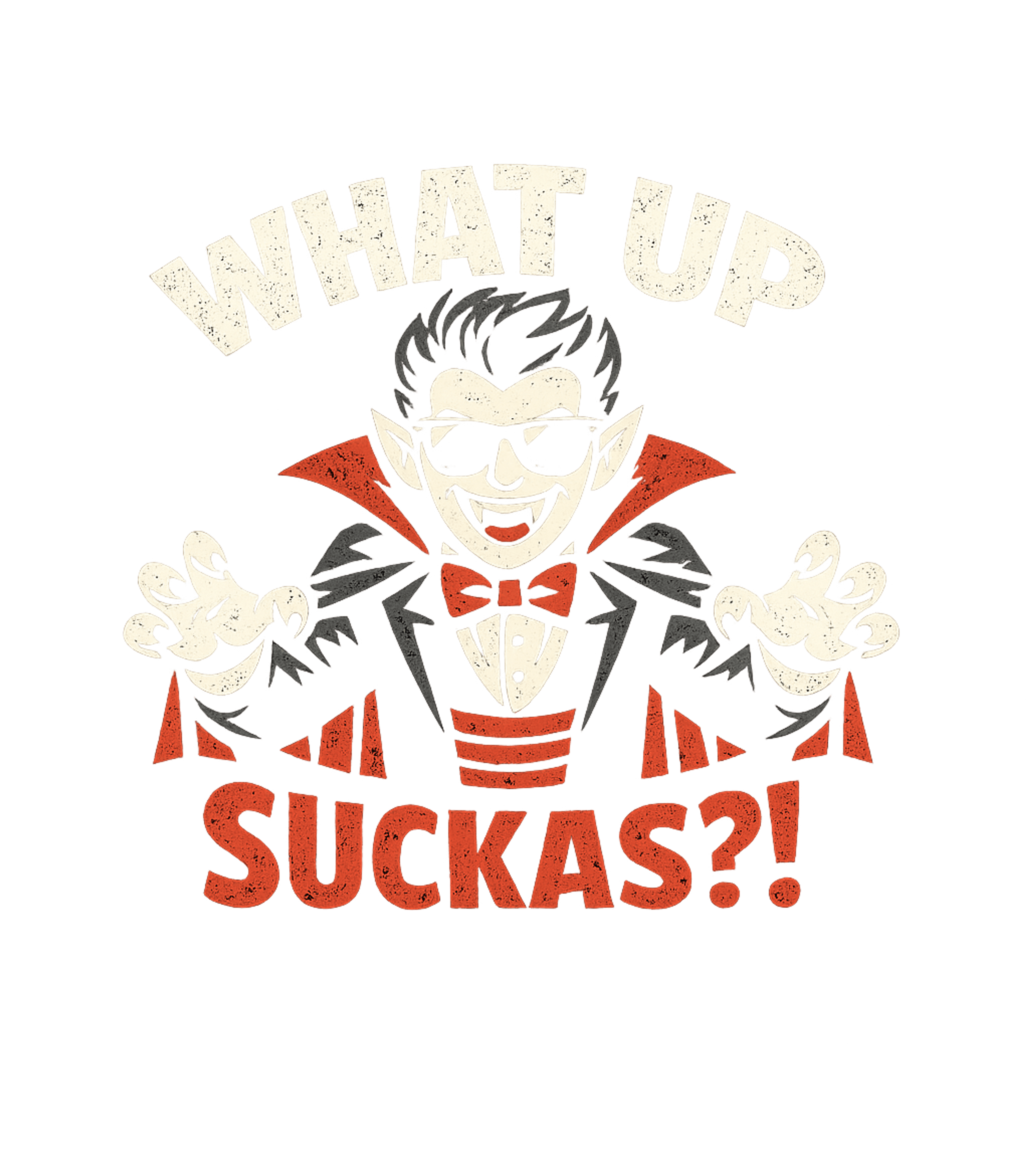 What Up Suckas Men's T Shirt