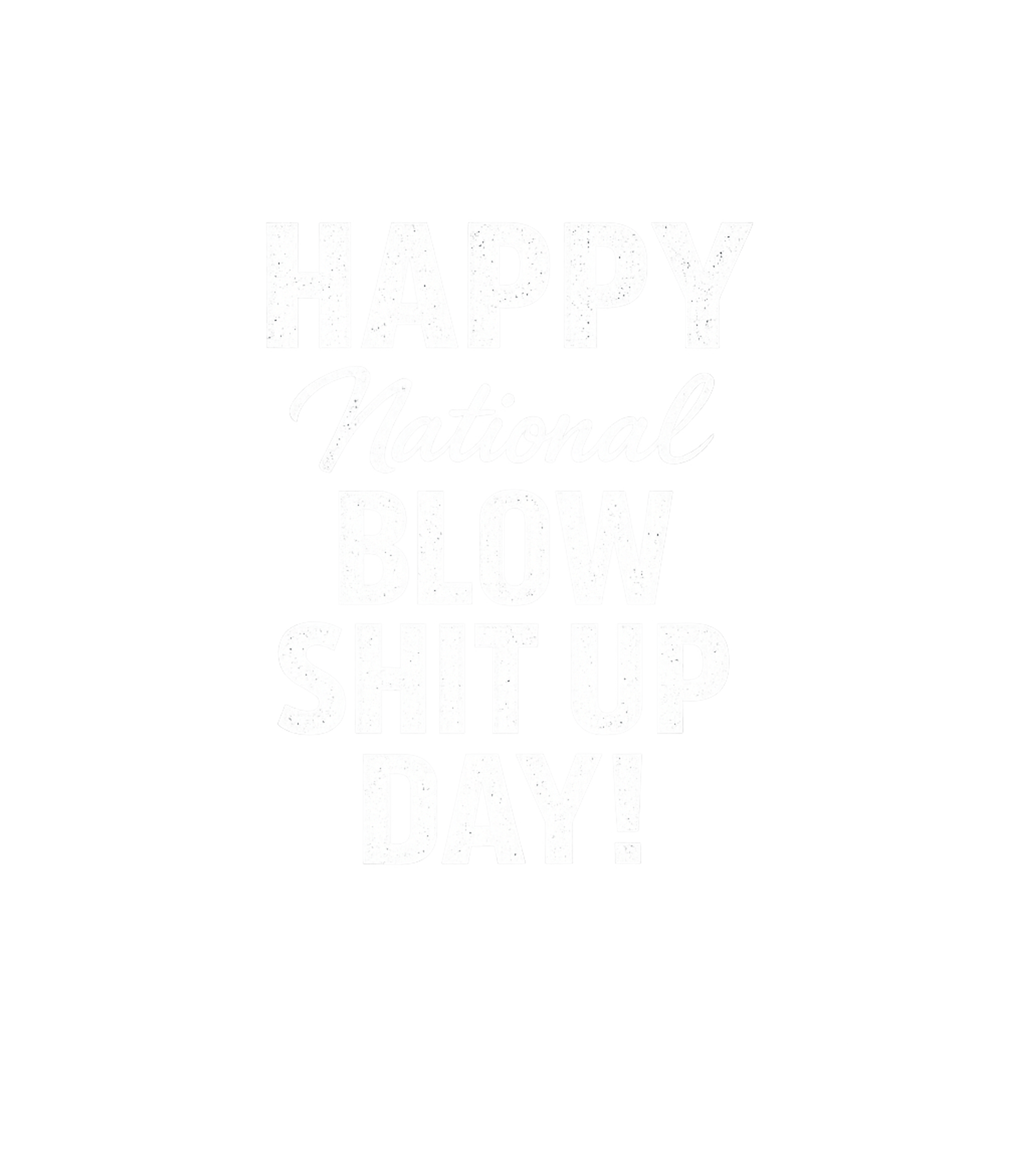National Blow Shit Up Day