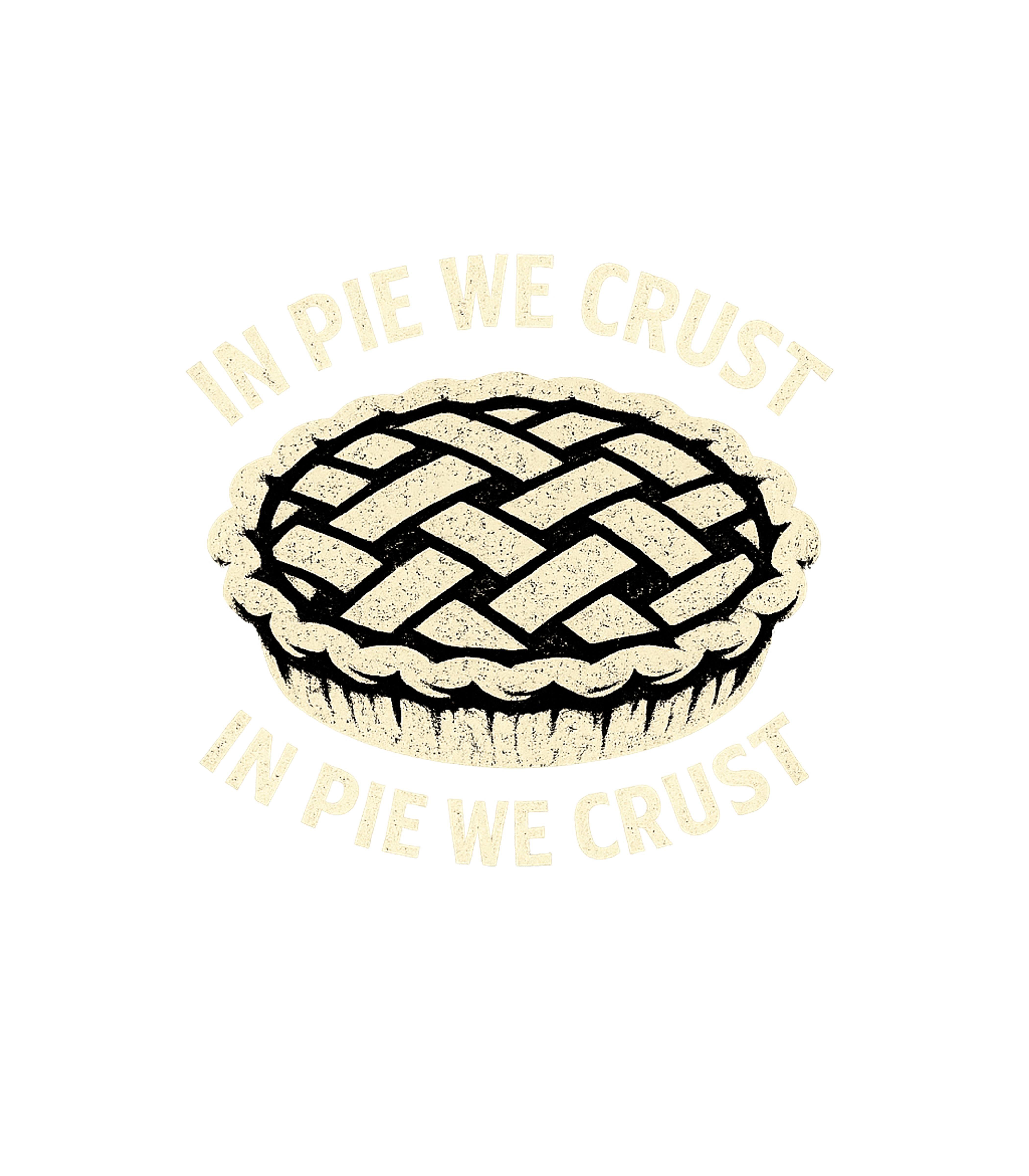 In Pie We Crust Men's T Shirt
