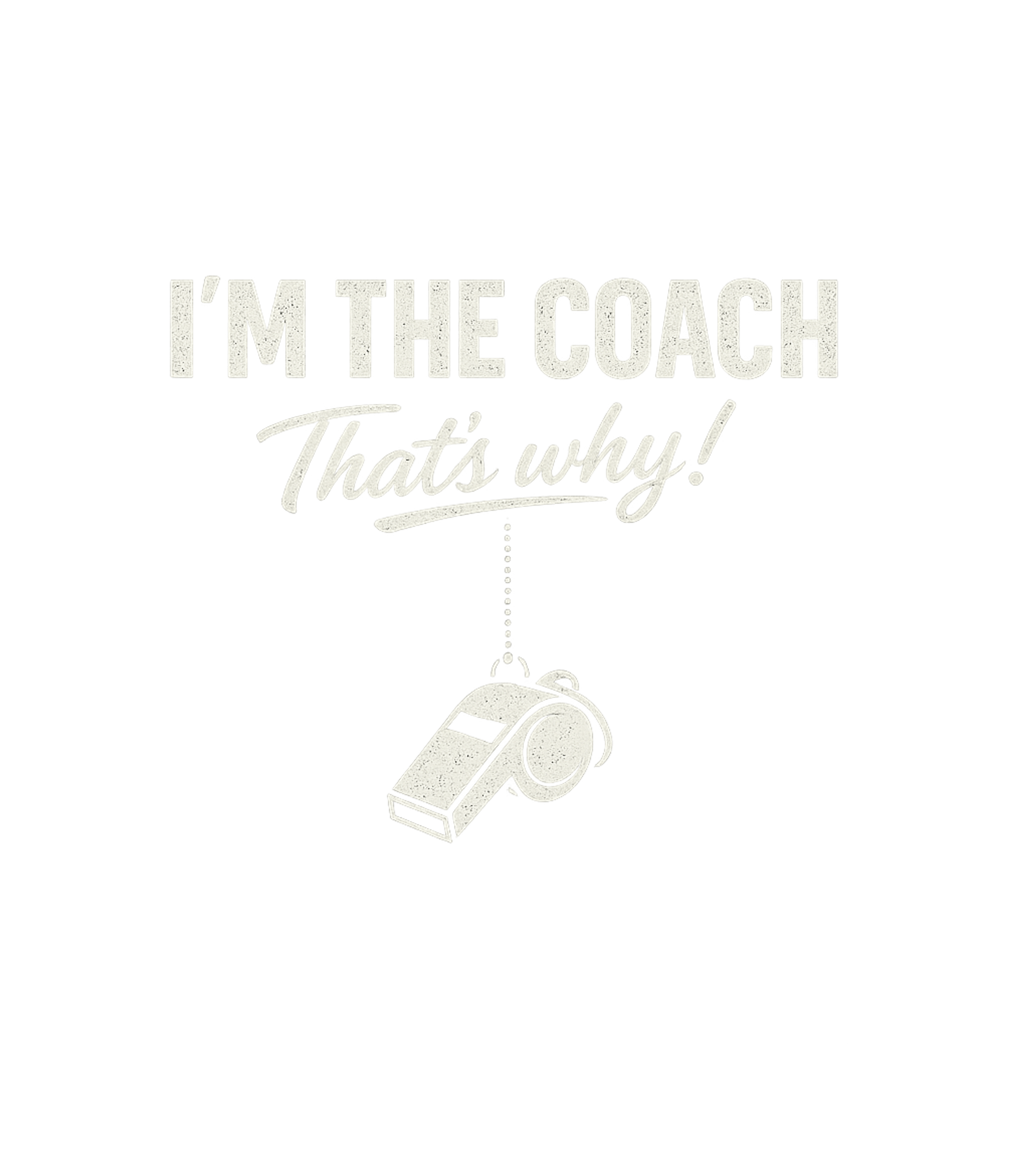 I'm The Coach Whistle