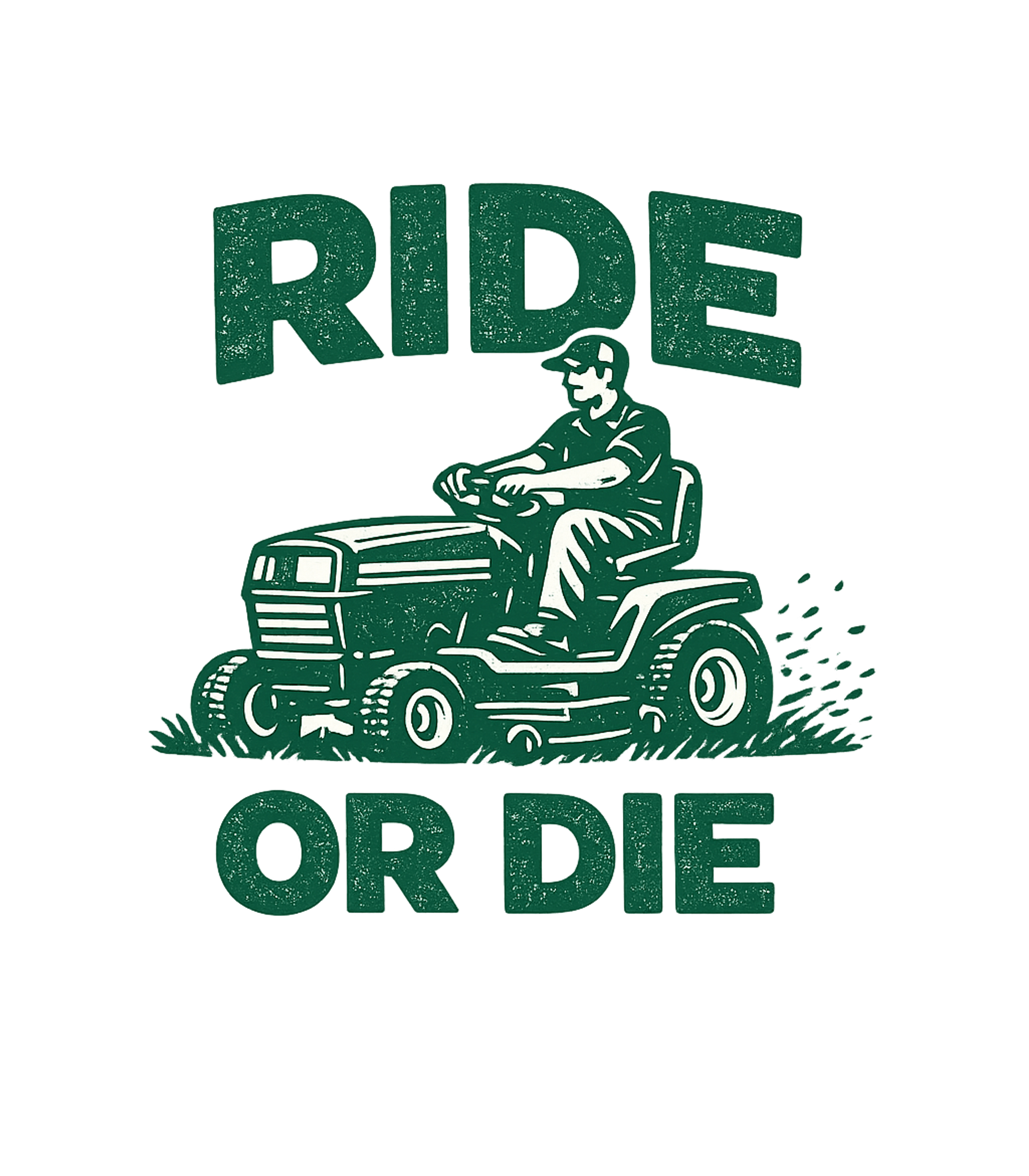Ride or Die Mower
