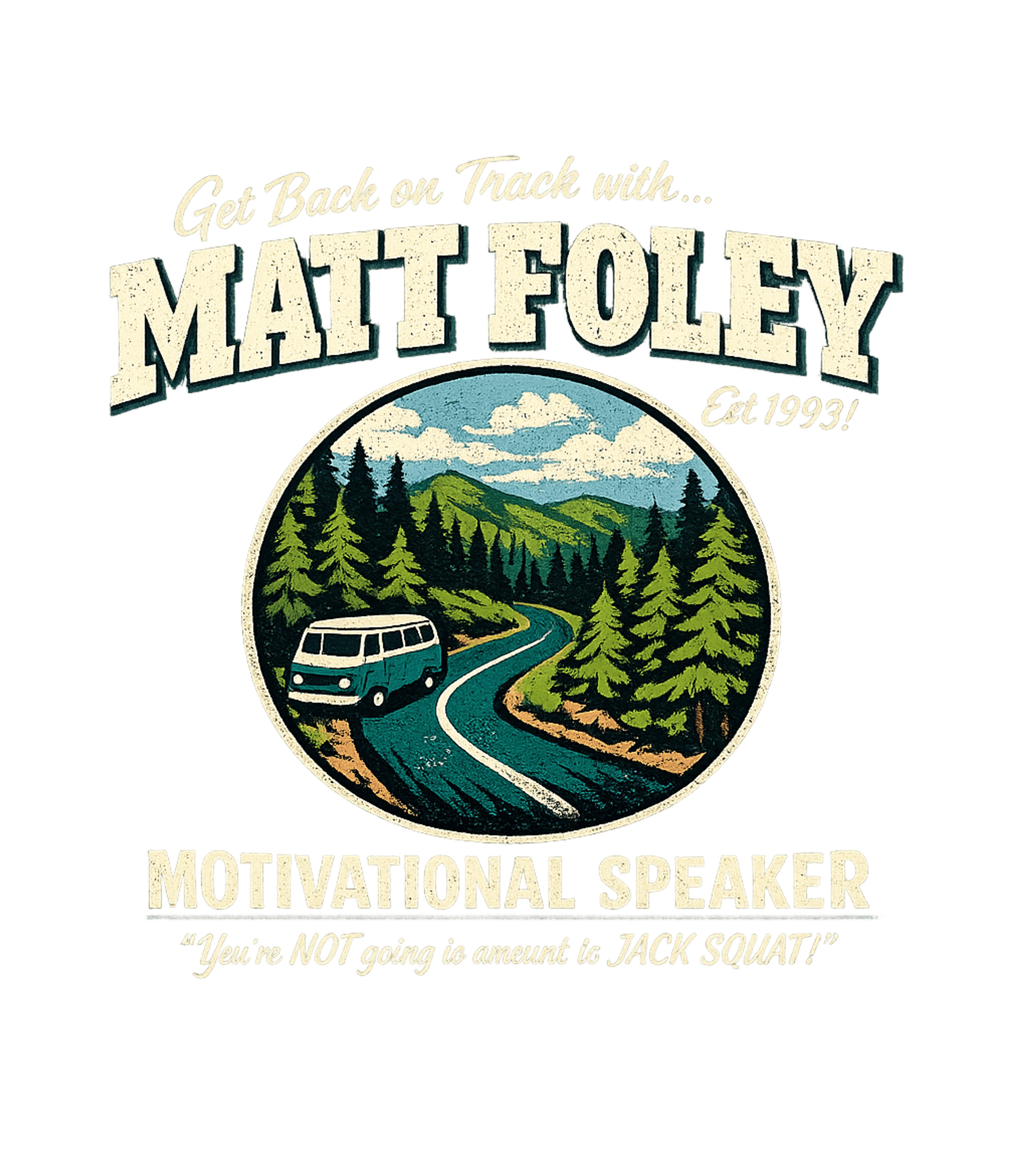 Matt Foley Motivational Speaker Men's T Shirt