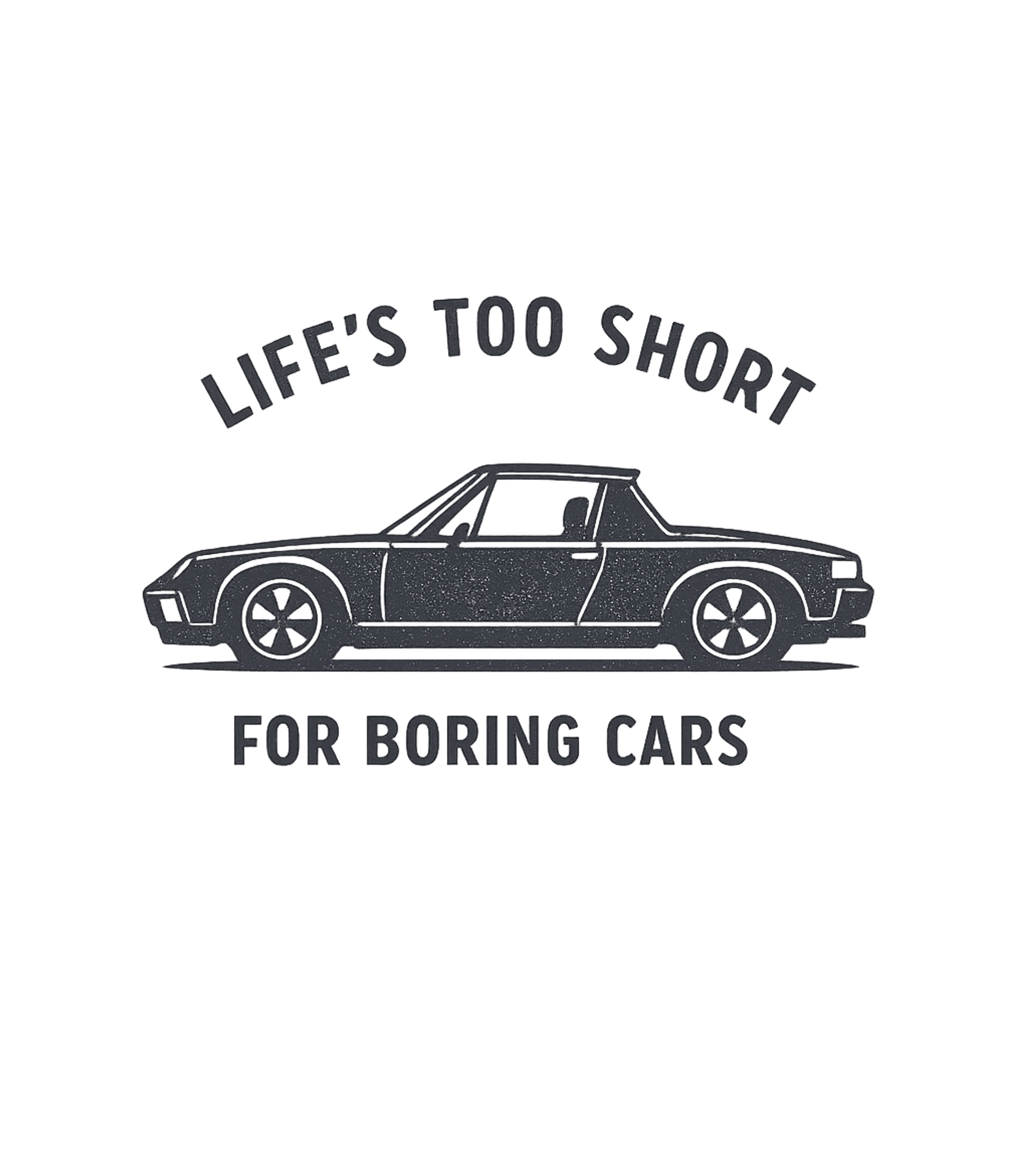 Life's Too Short Car