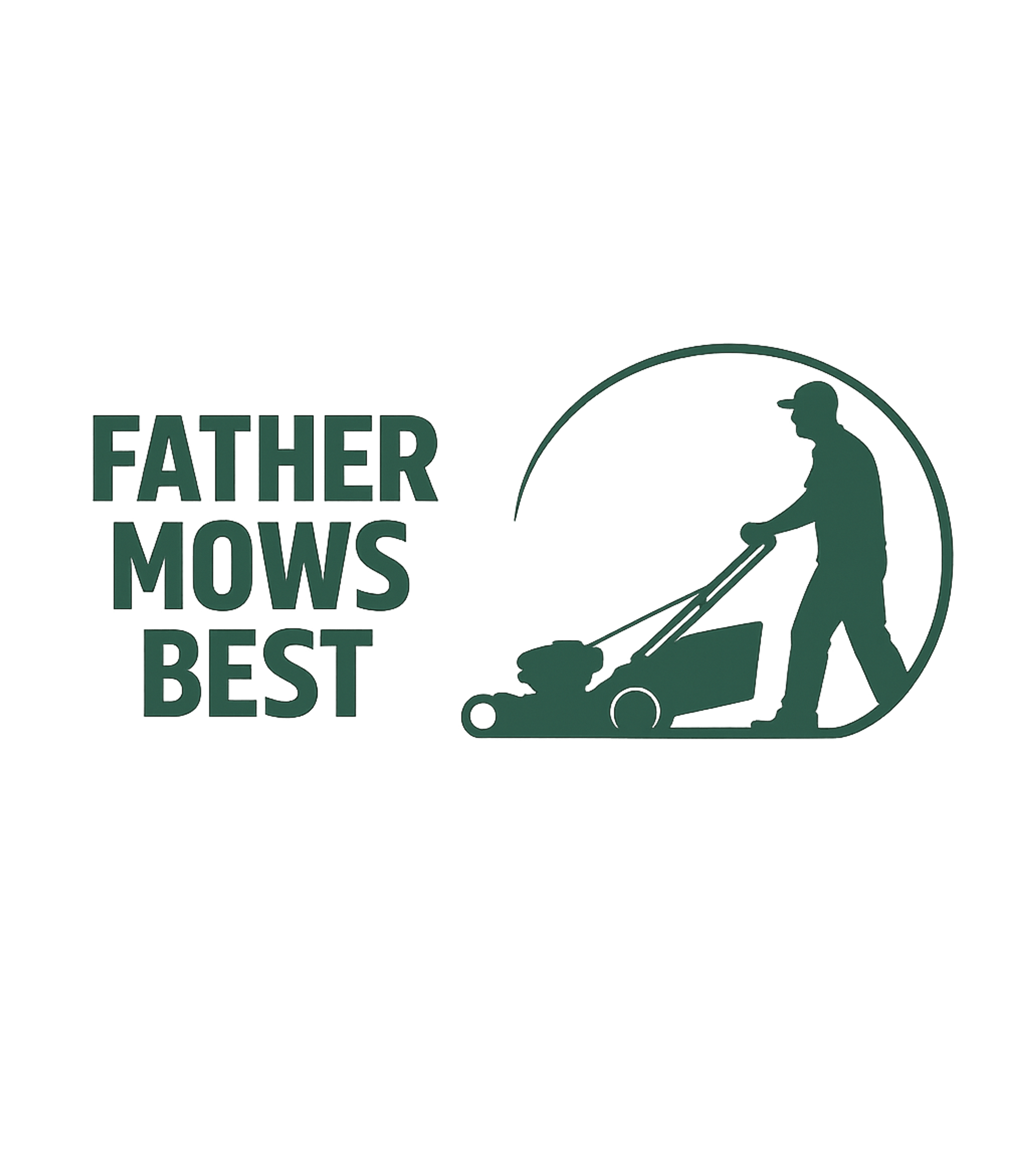 Father Mows Best Men's T Shirt