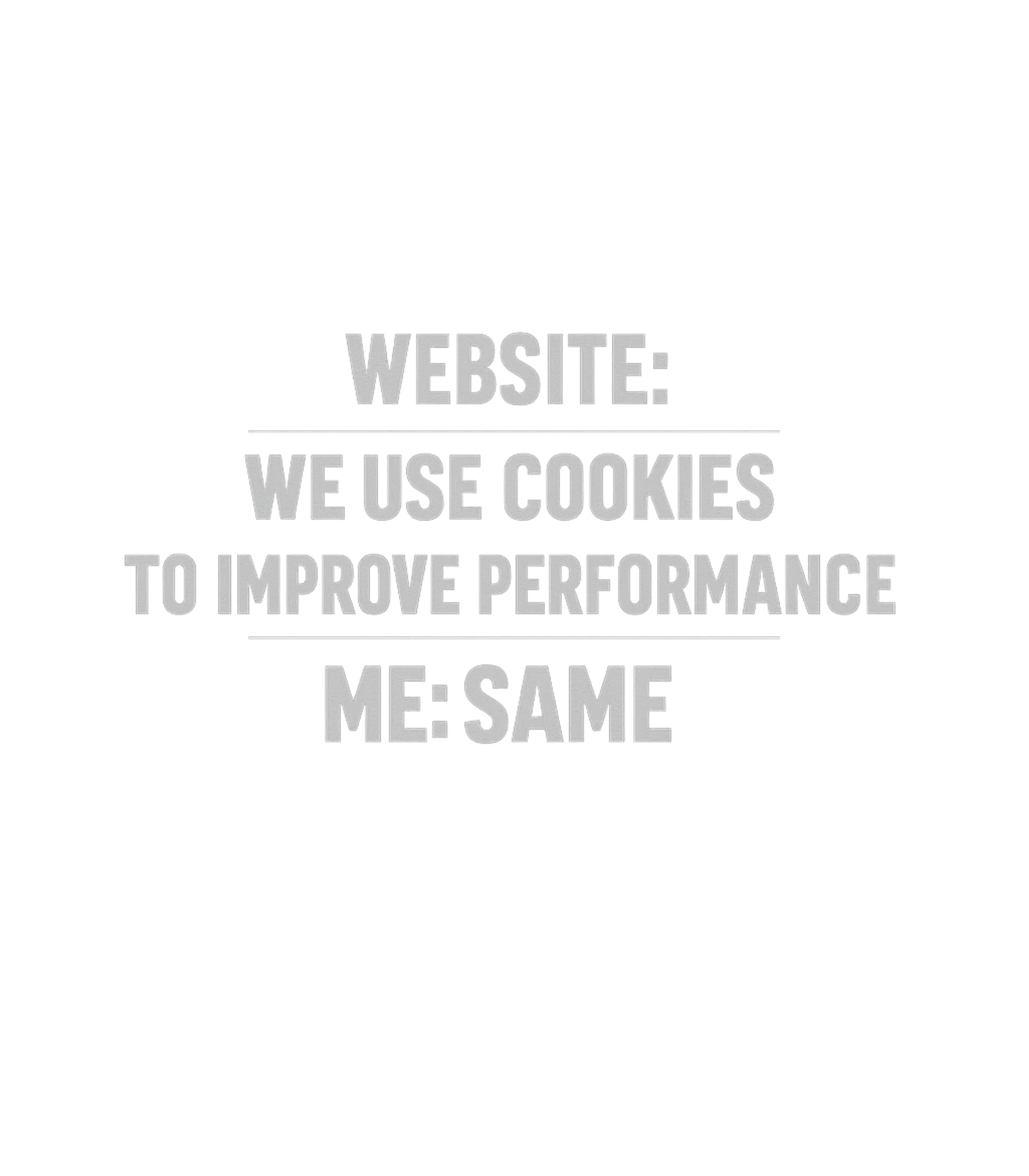 Cookies Improve Performance