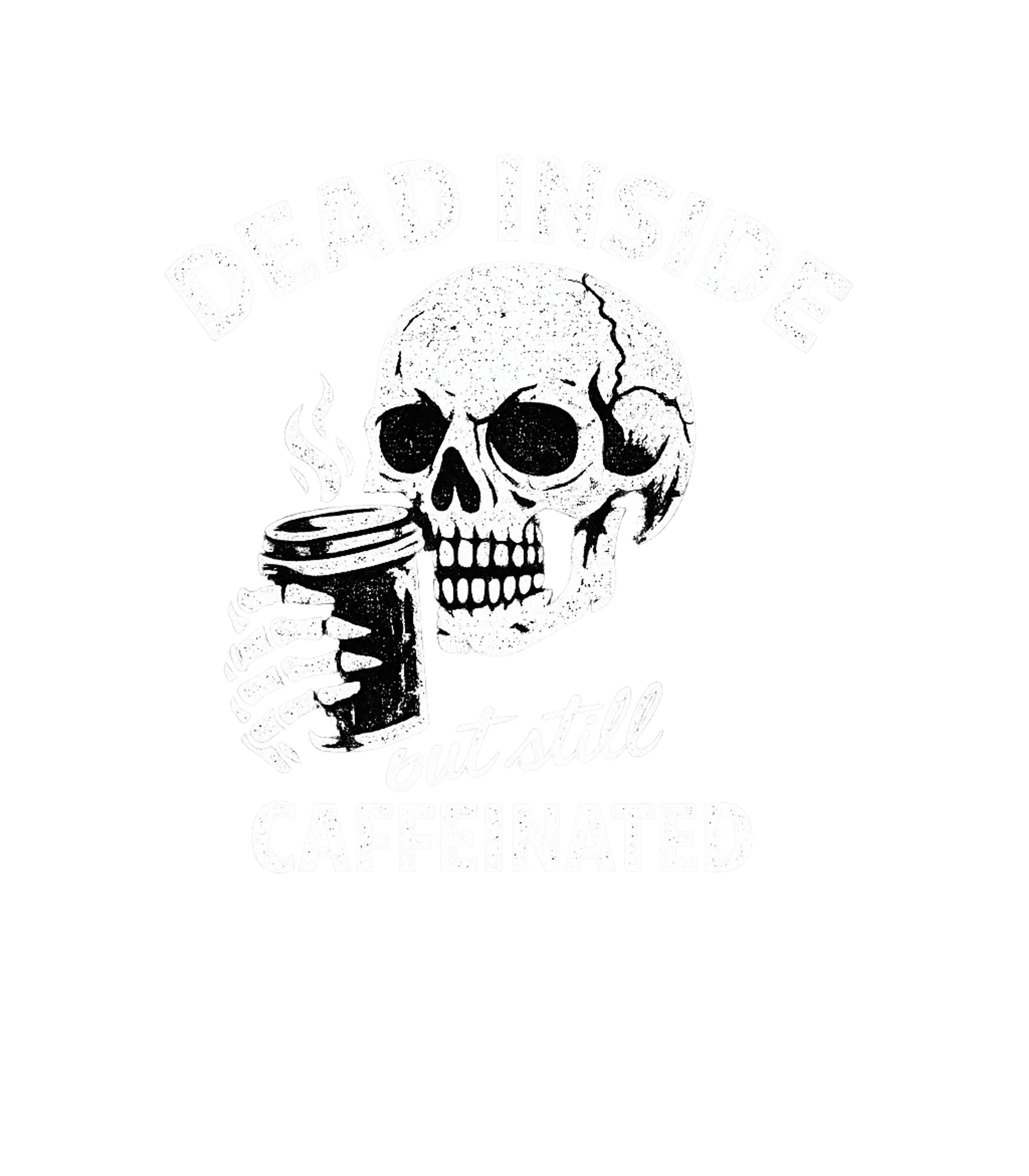 Dead Inside Caffeinated Skull