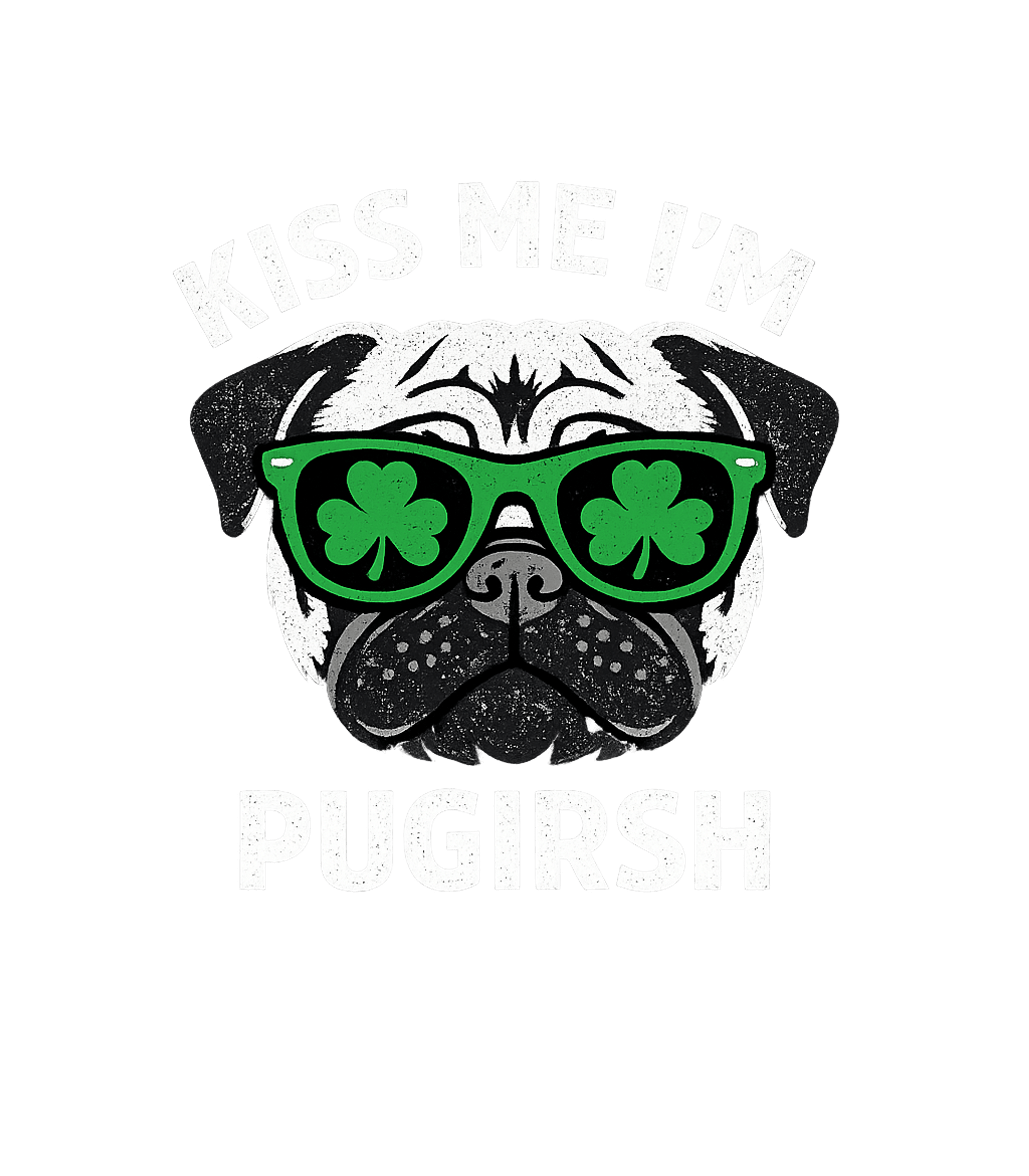 Kiss Me I'm Pugrish Men's T Shirt