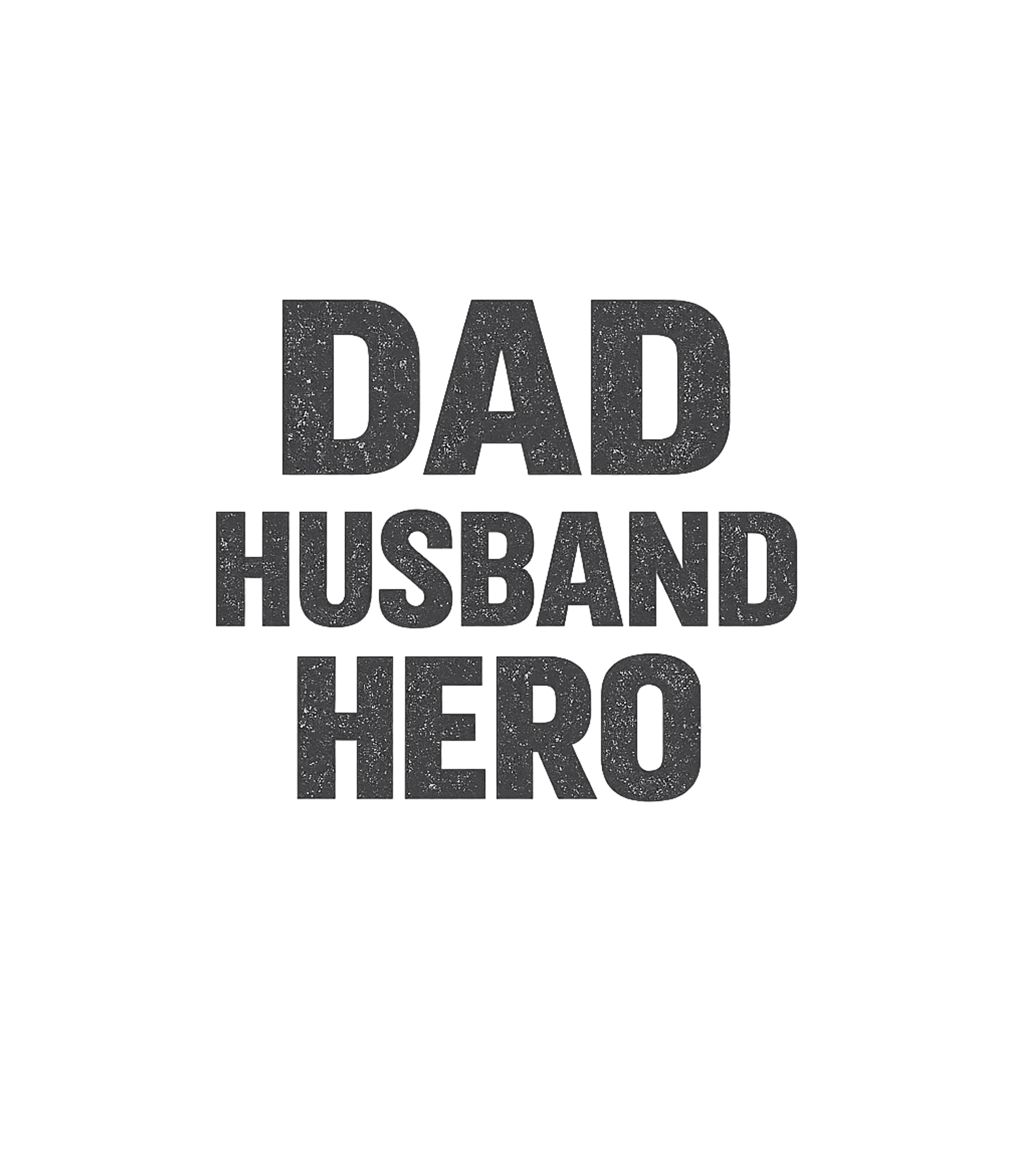 Dad Husband Hero