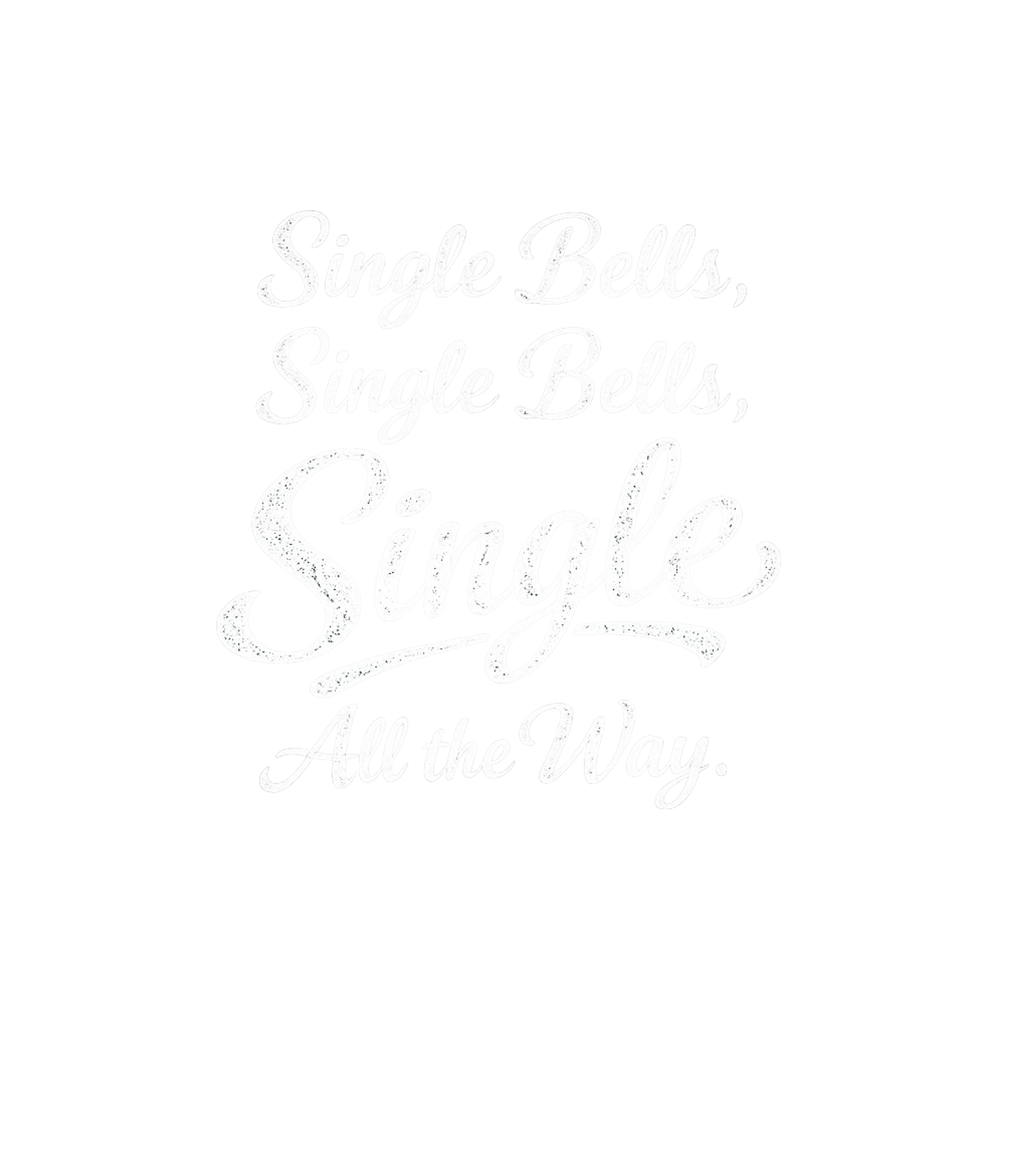 Single Bells Funny Holiday