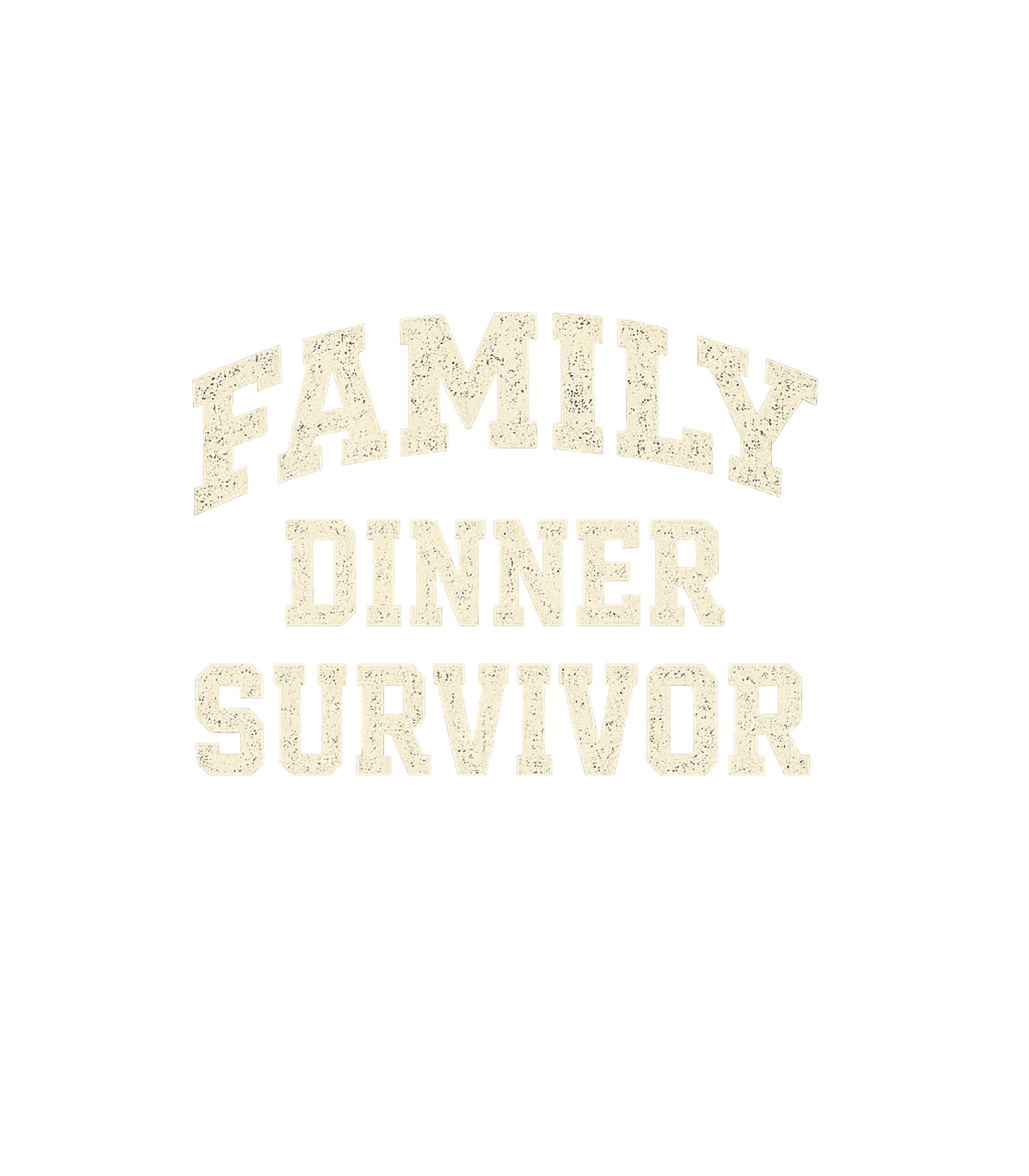 Family Dinner Survivor Men's T Shirt