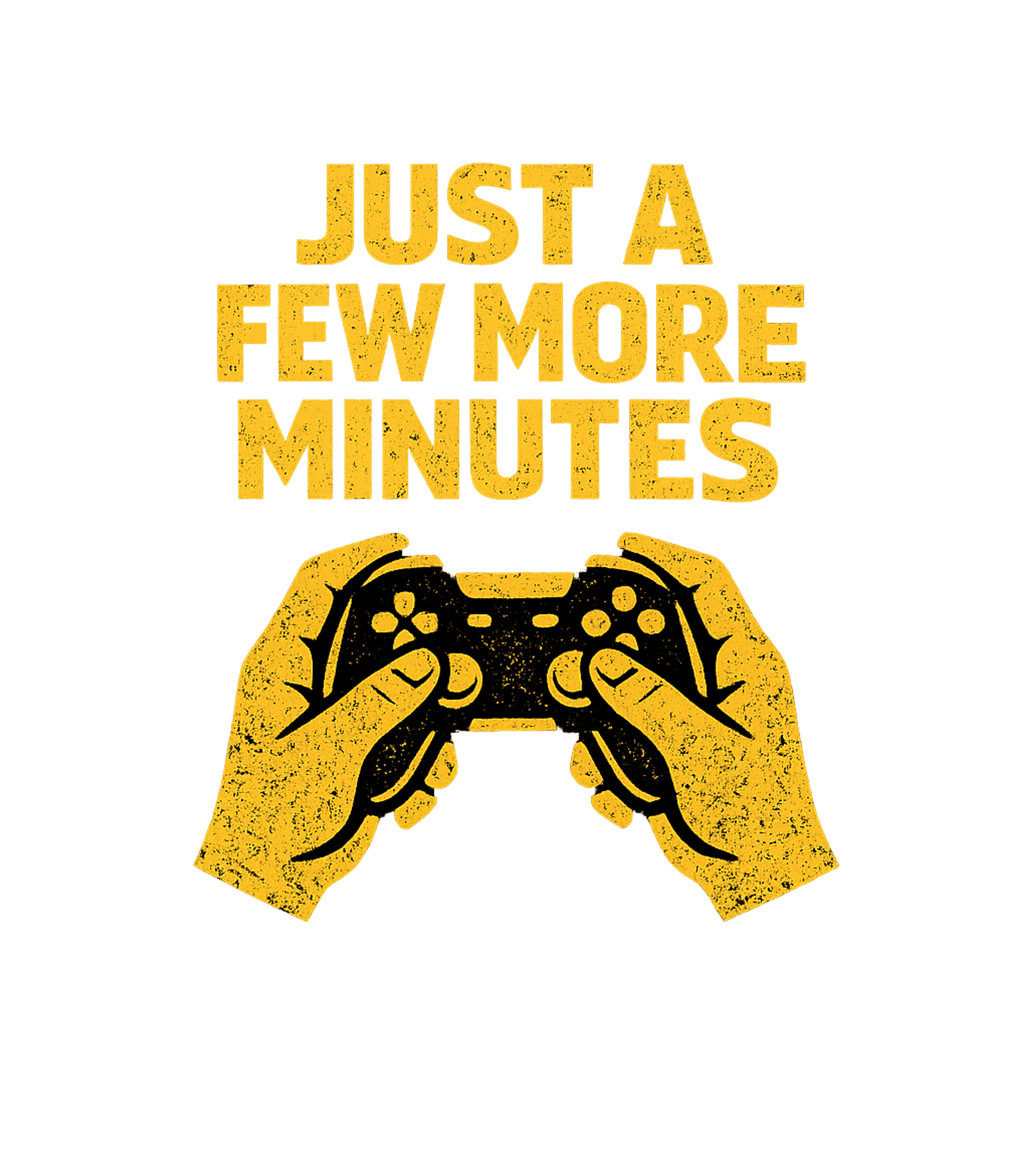 Just A Few More Minutes Men's T Shirt