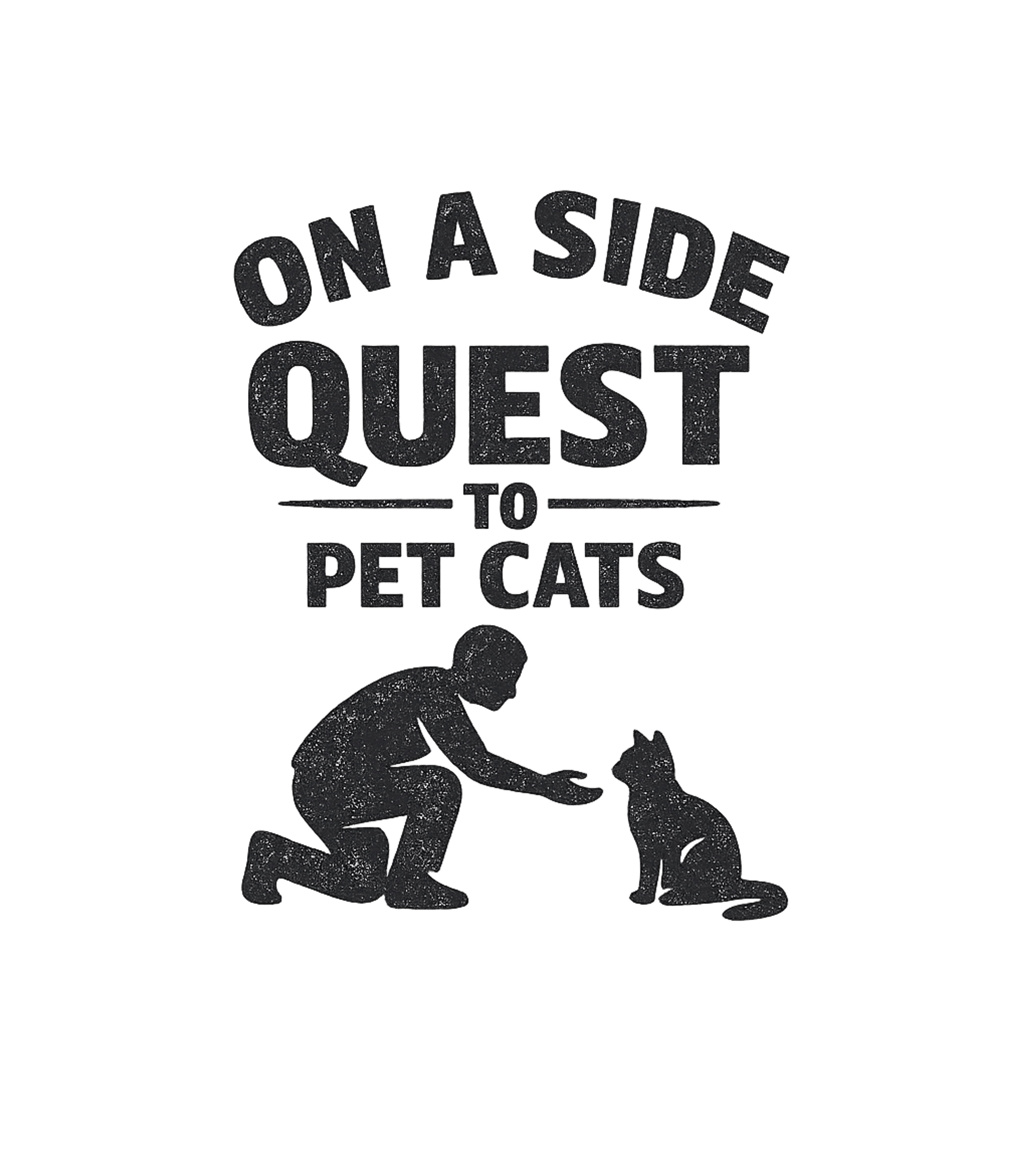 On A Side Quest To Pet Cats Men's T Shirt