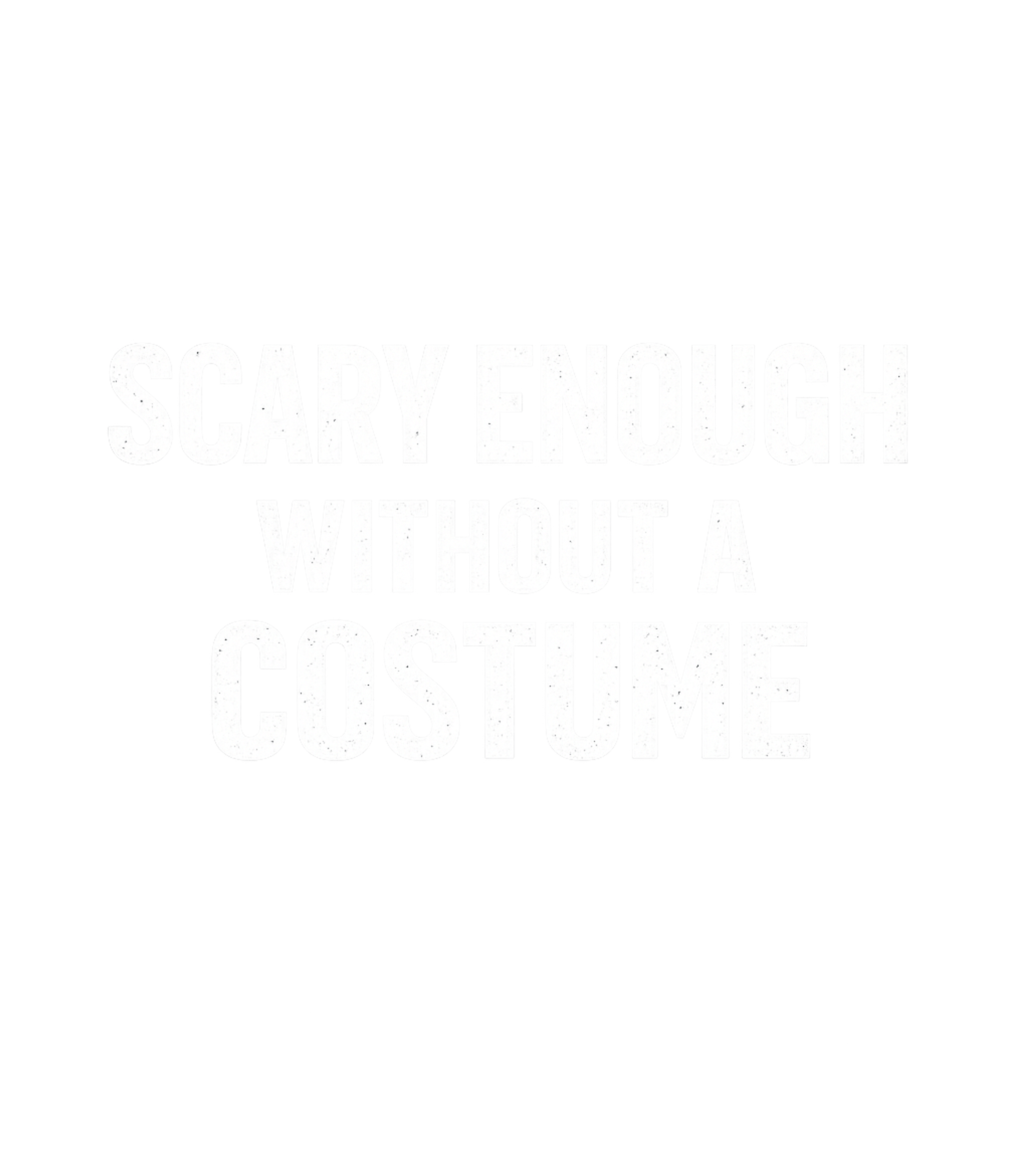 Already Scary Enough