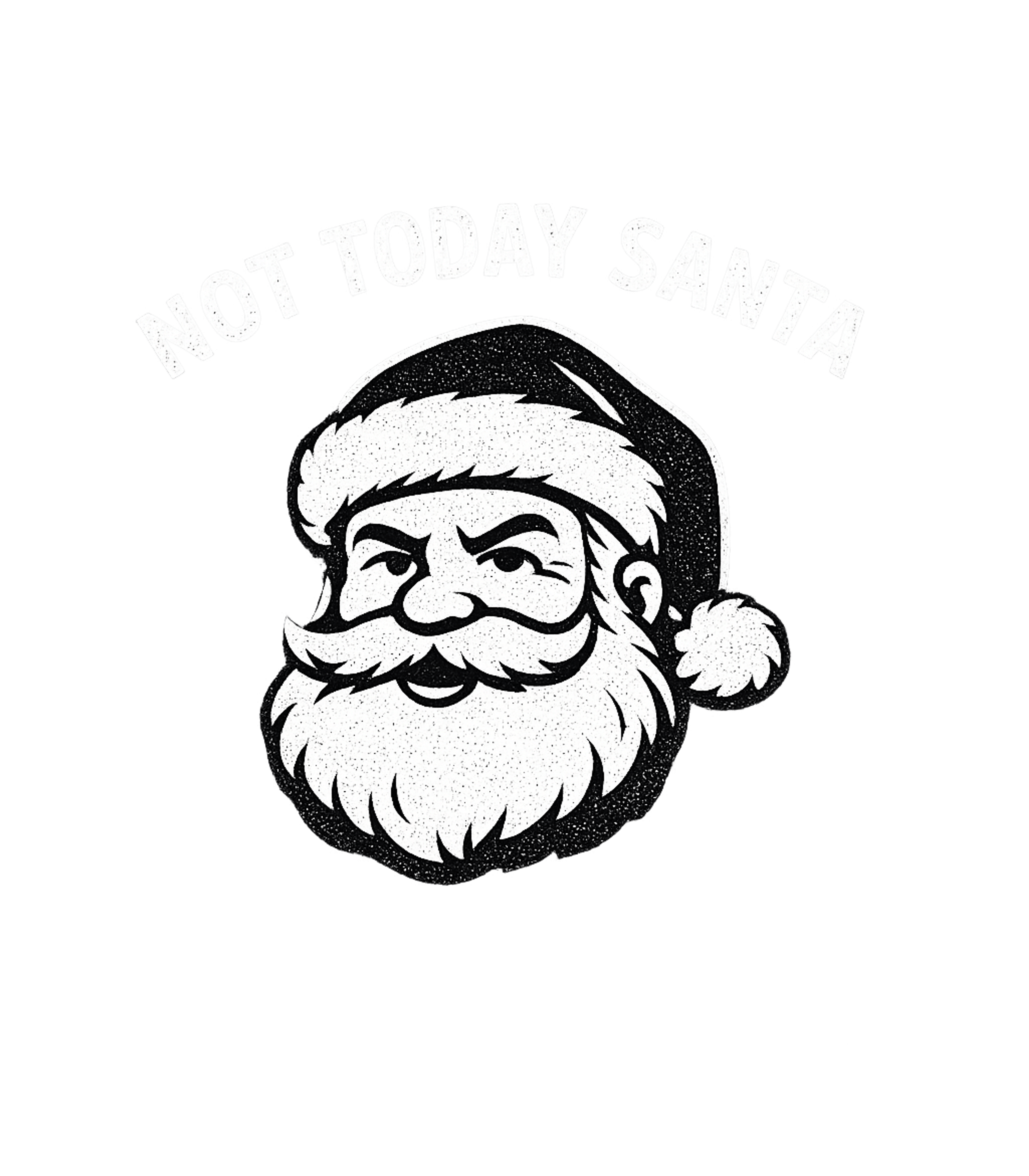 Not Today Santa