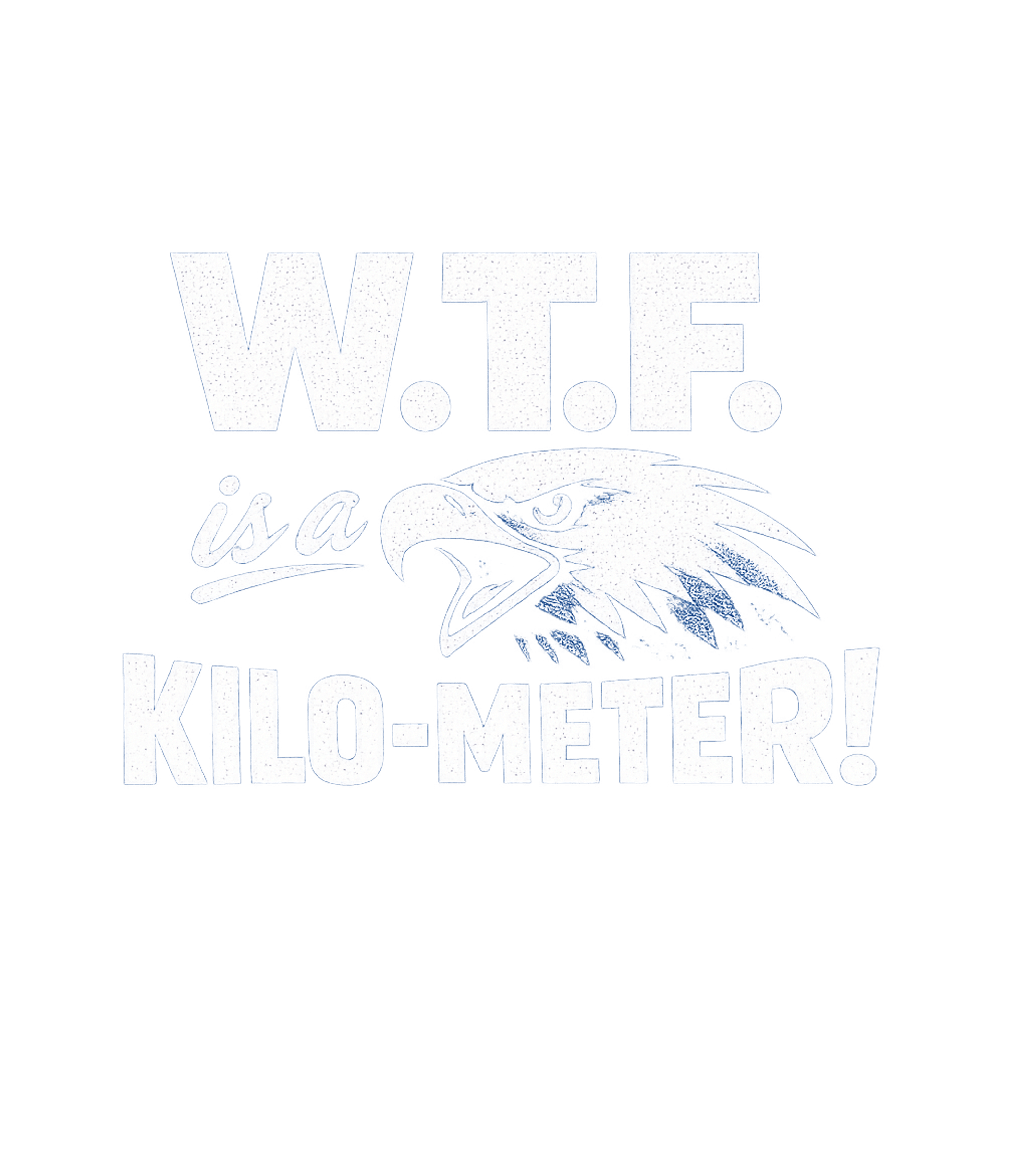 W.T.F. Is A Kilo-Meter!