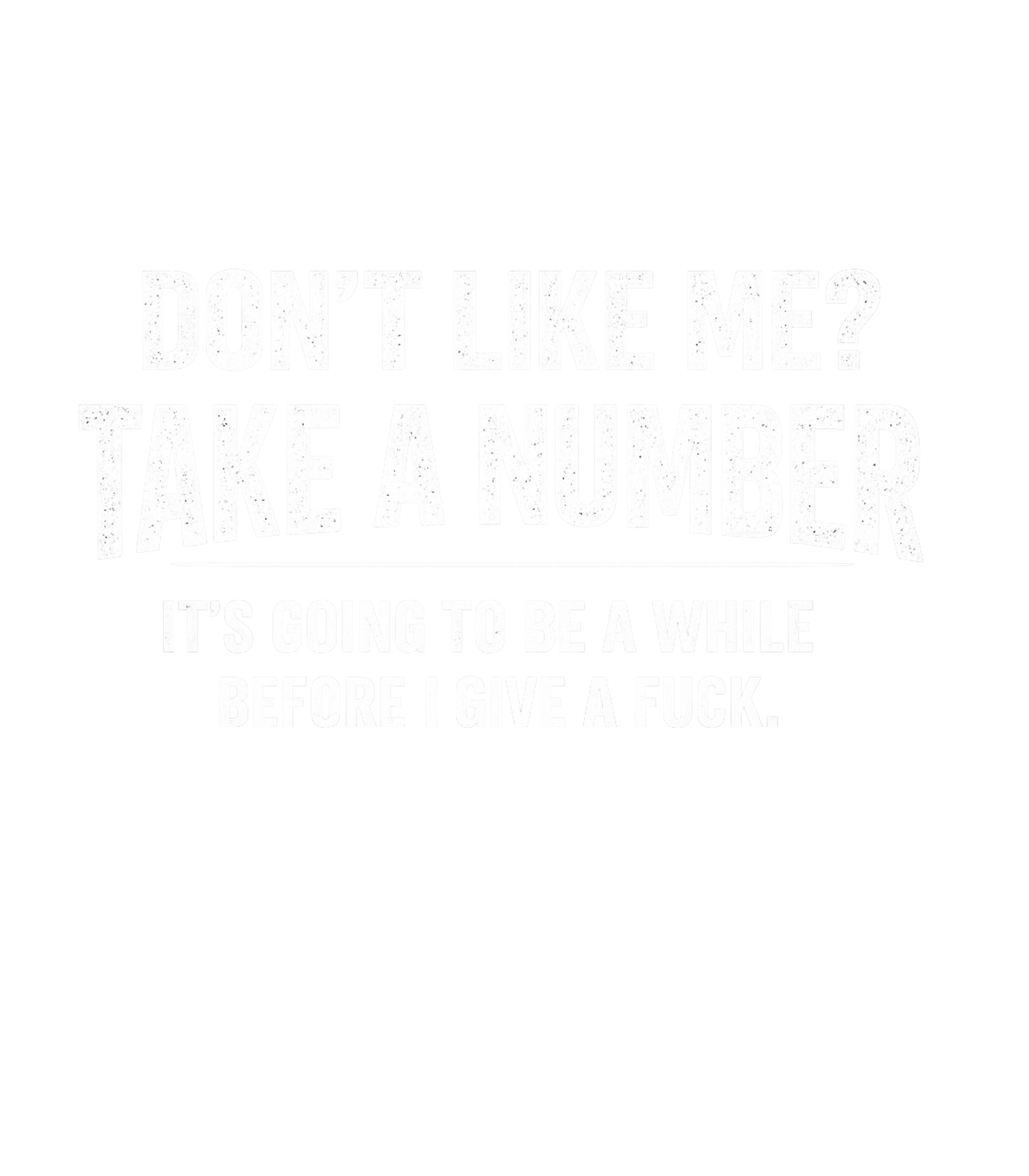 Take A Number Attitude