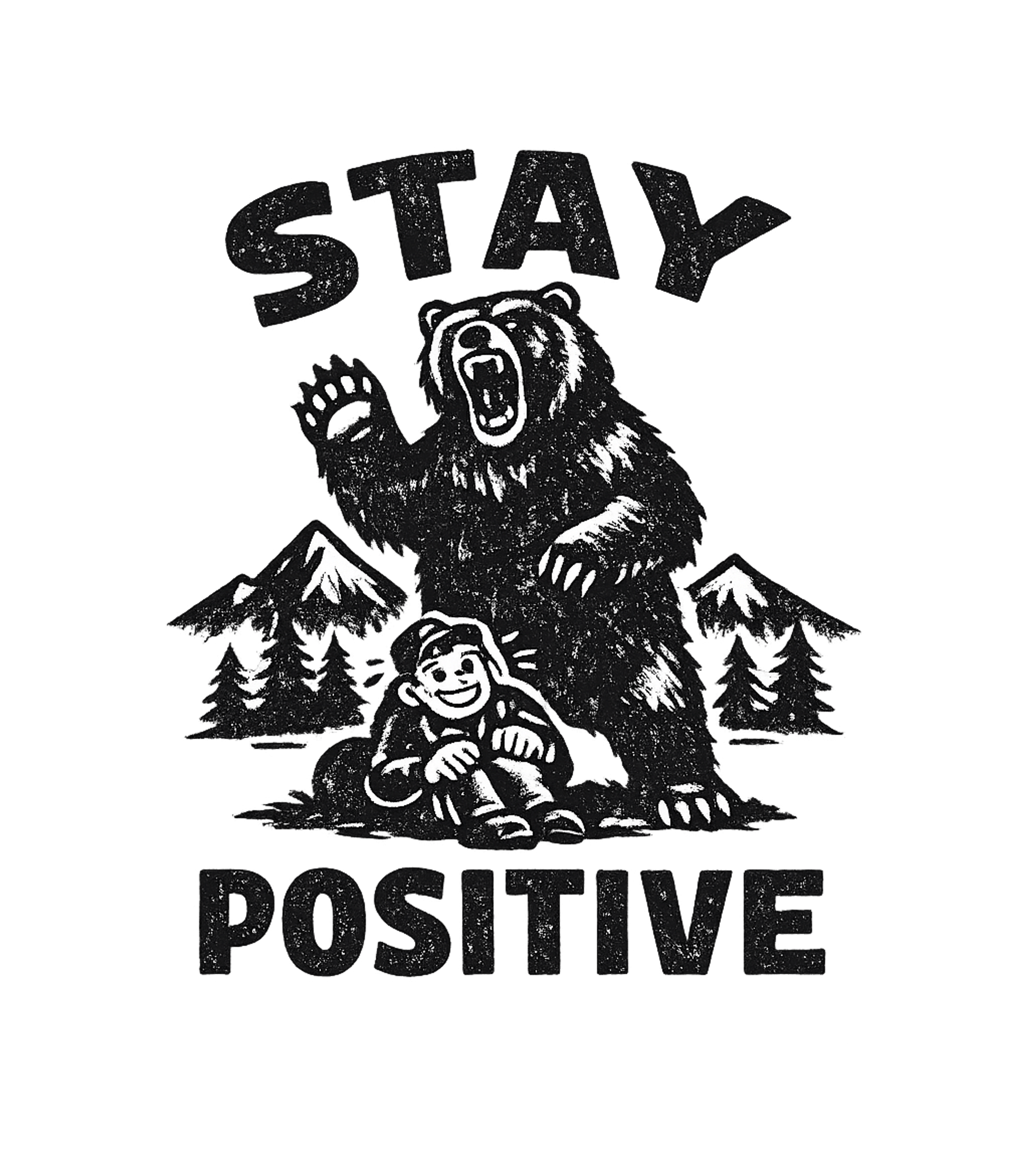 Stay Positive Bear Attack Men's T Shirt