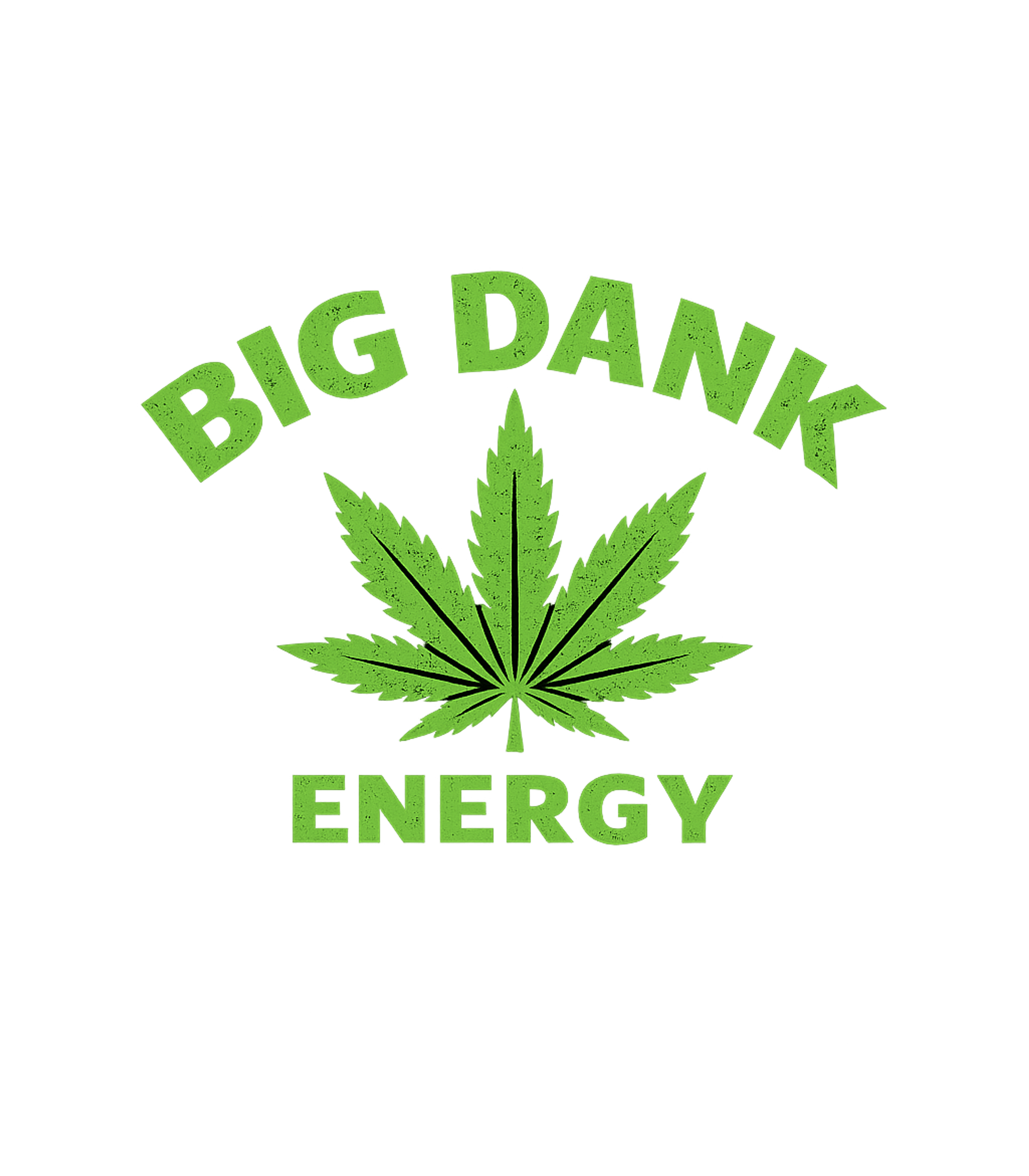 Big Dank Energy Men's T Shirt