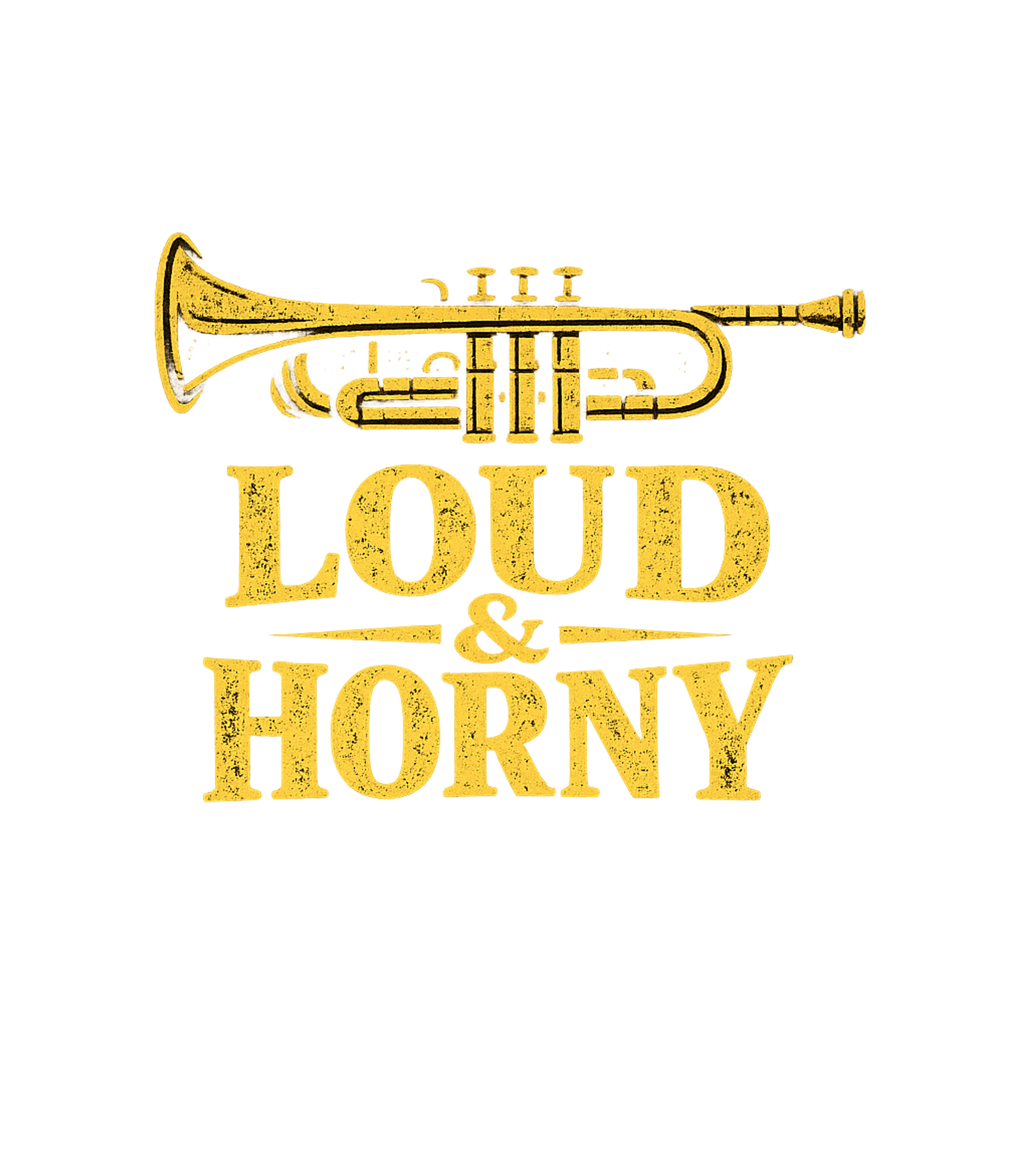Loud And Horny Men's T Shirt