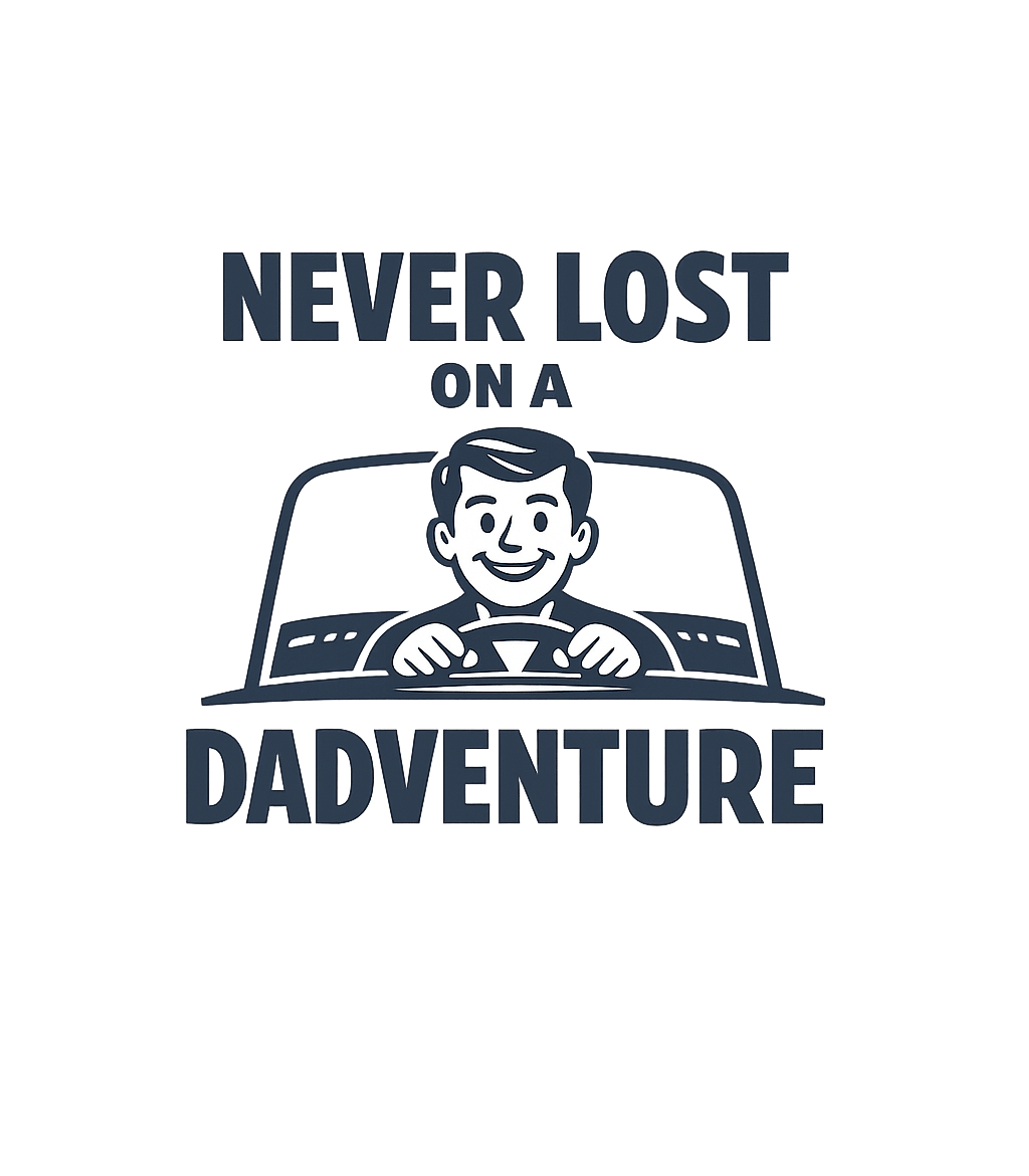 Never Lost On A Dadventure Men's T Shirt