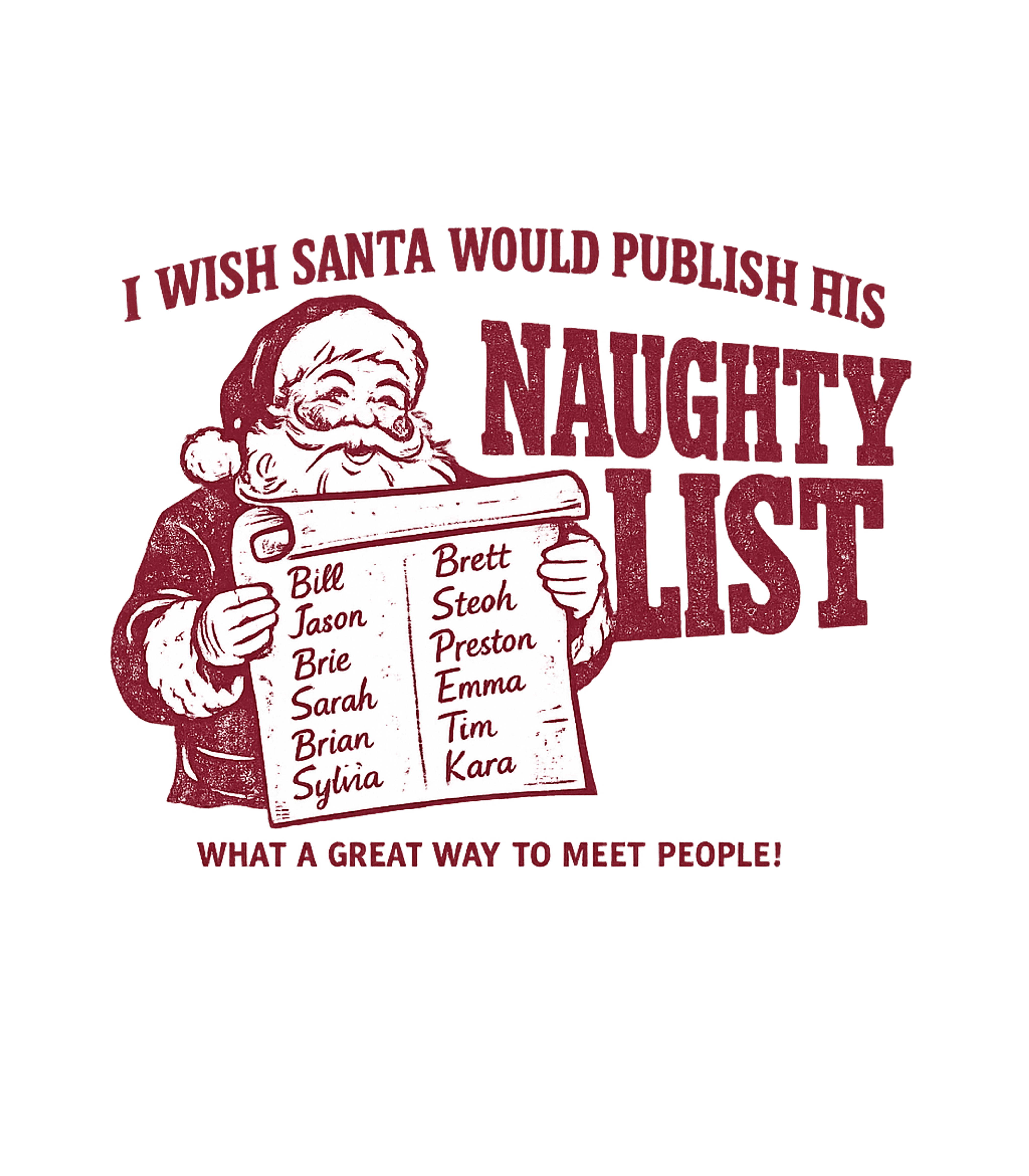 I Wish Santa Would Publish His Naughty List Men's T Shirt