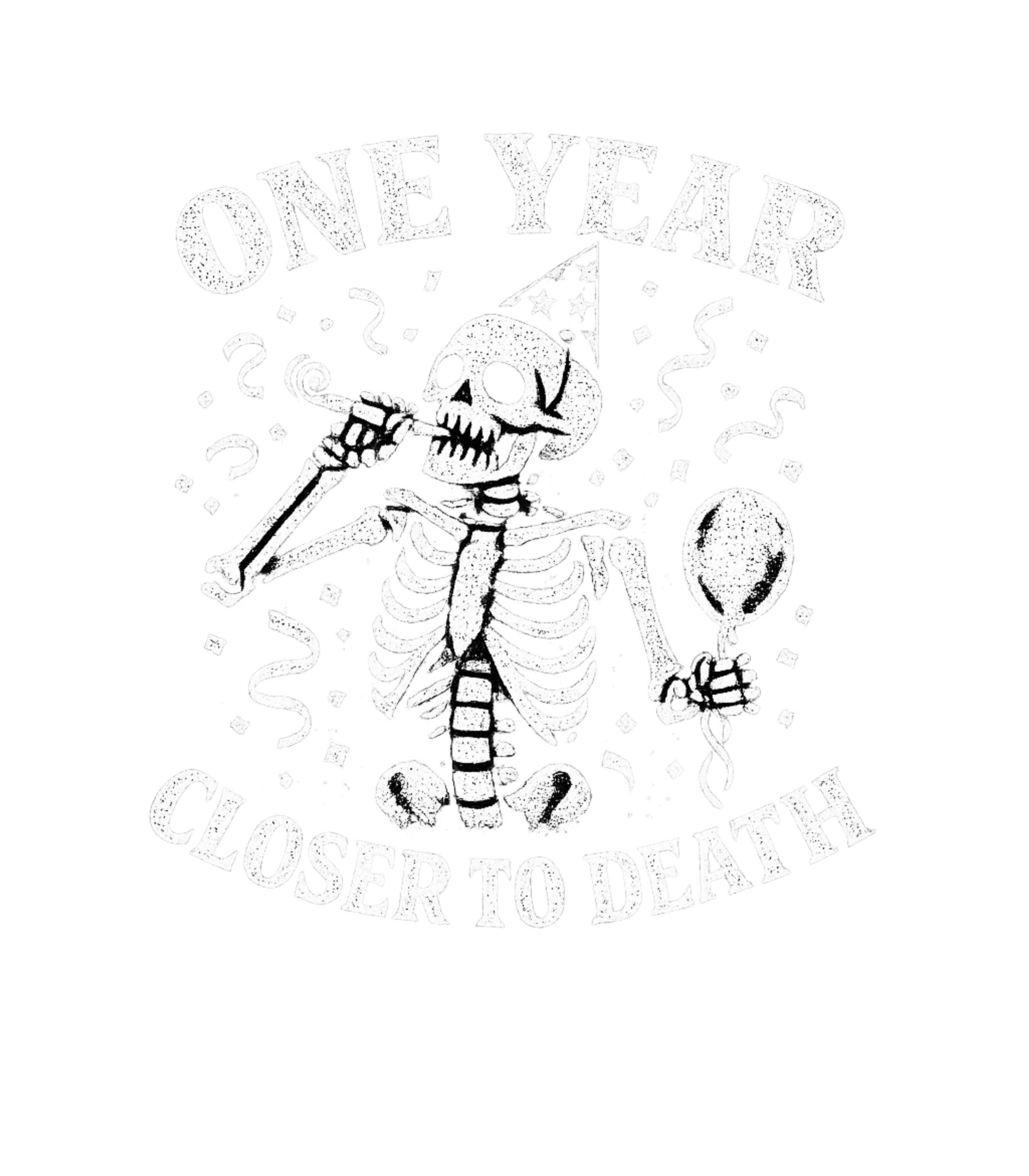 One Year Closer To Death Men's T Shirt