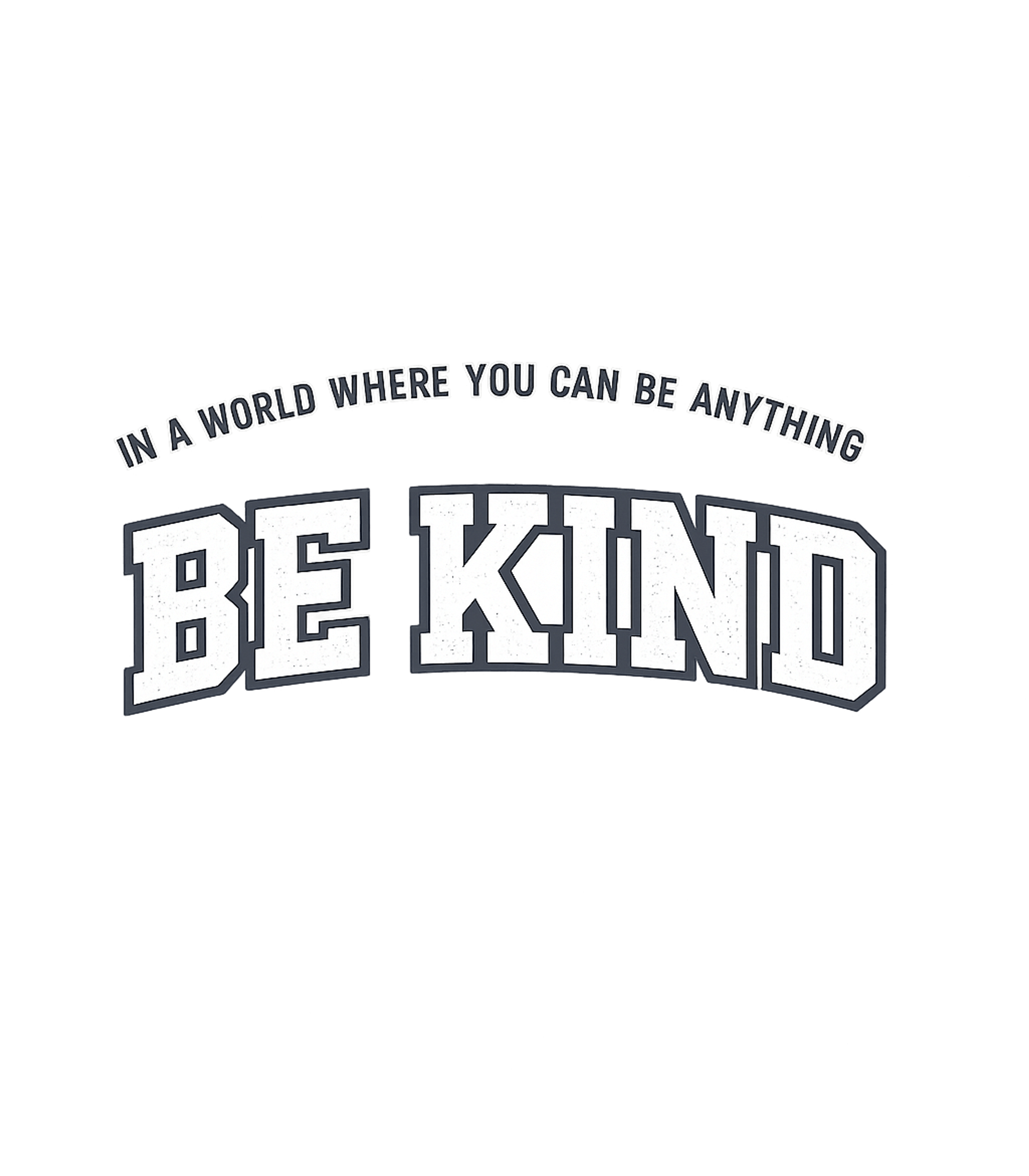 Be Kind Inspirational Message