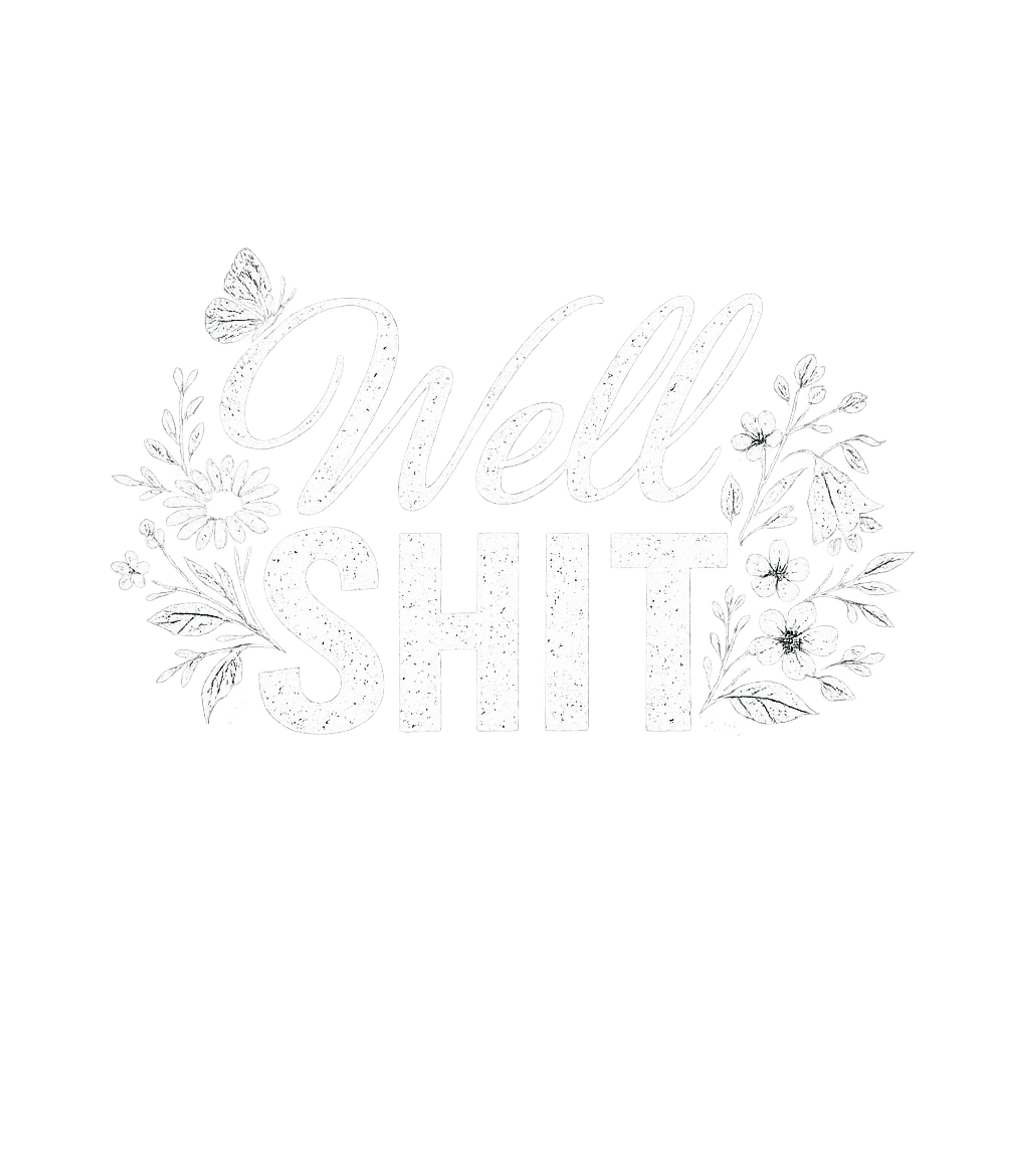 Well Shit Floral Exasperation