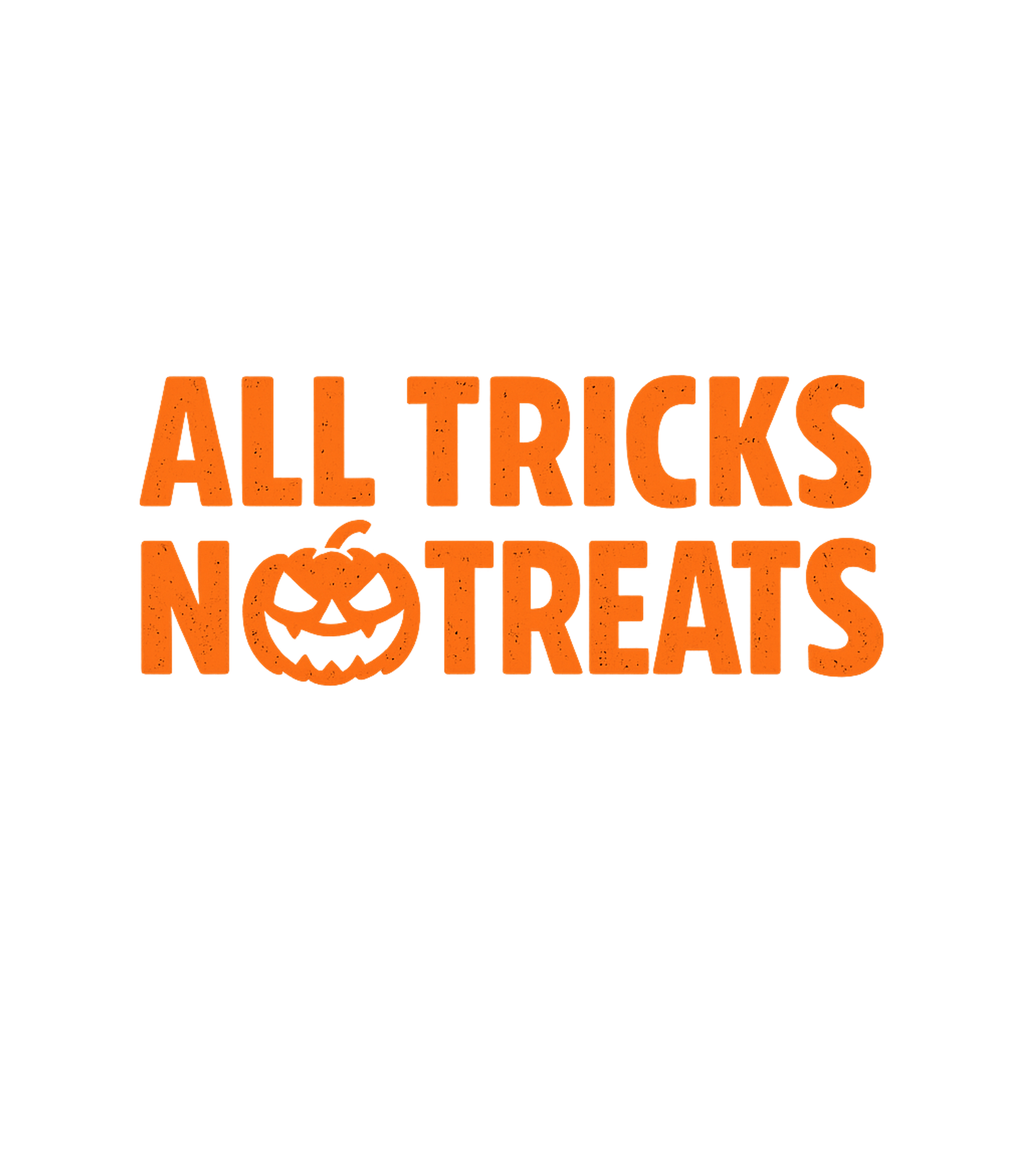 All Tricks No Treats